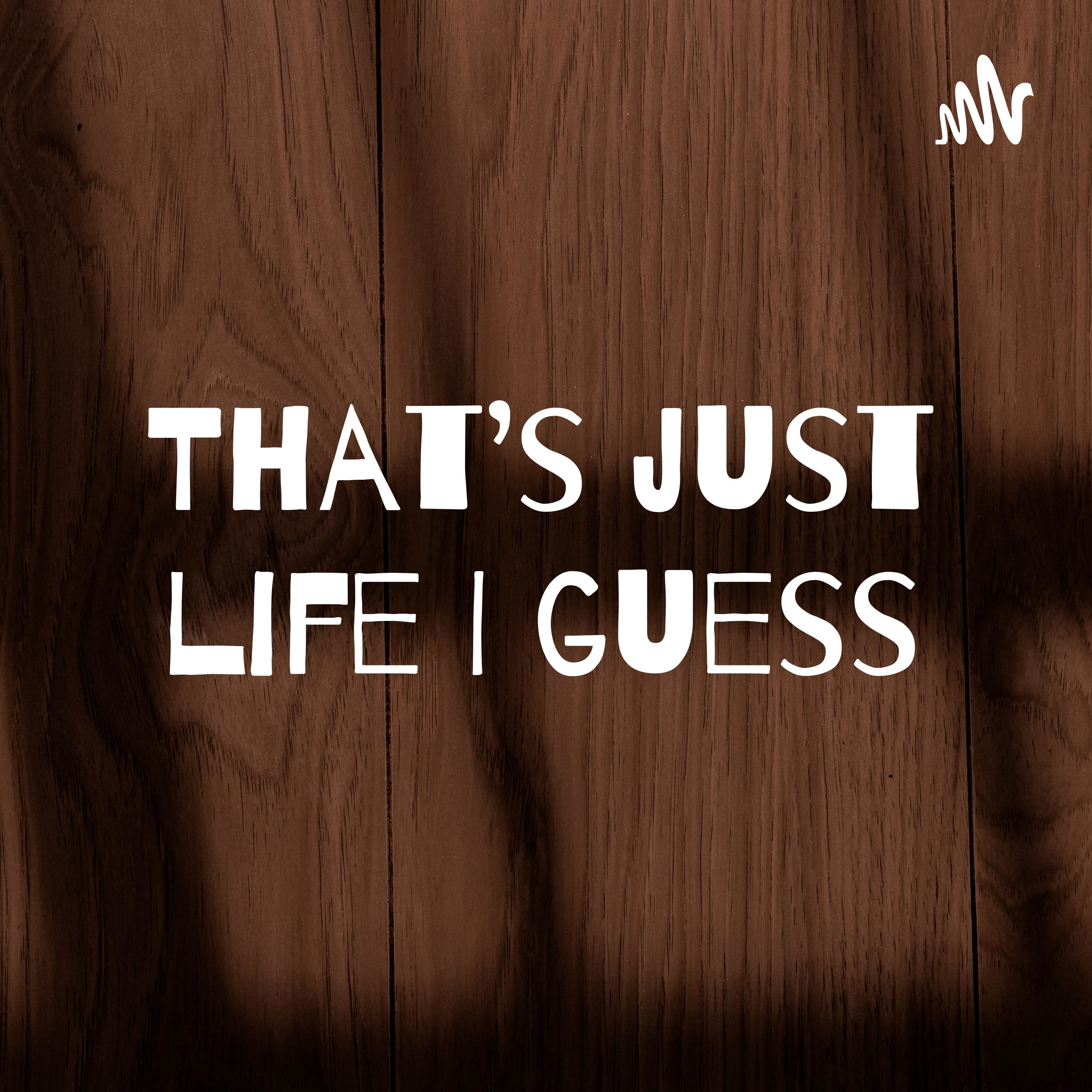 That’s just life I guess (Trailer)