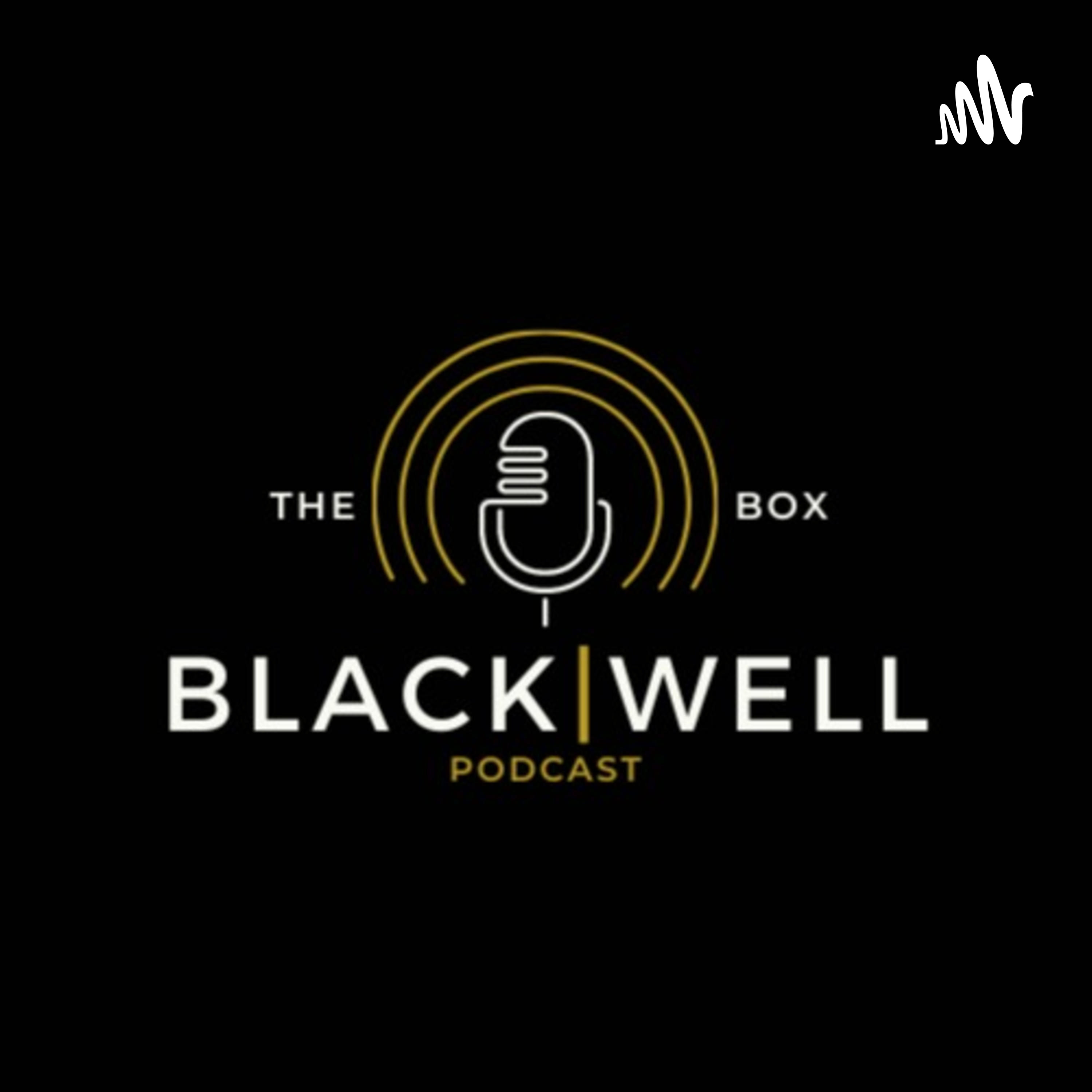 The BlackWell Box Podcast podcast artwork