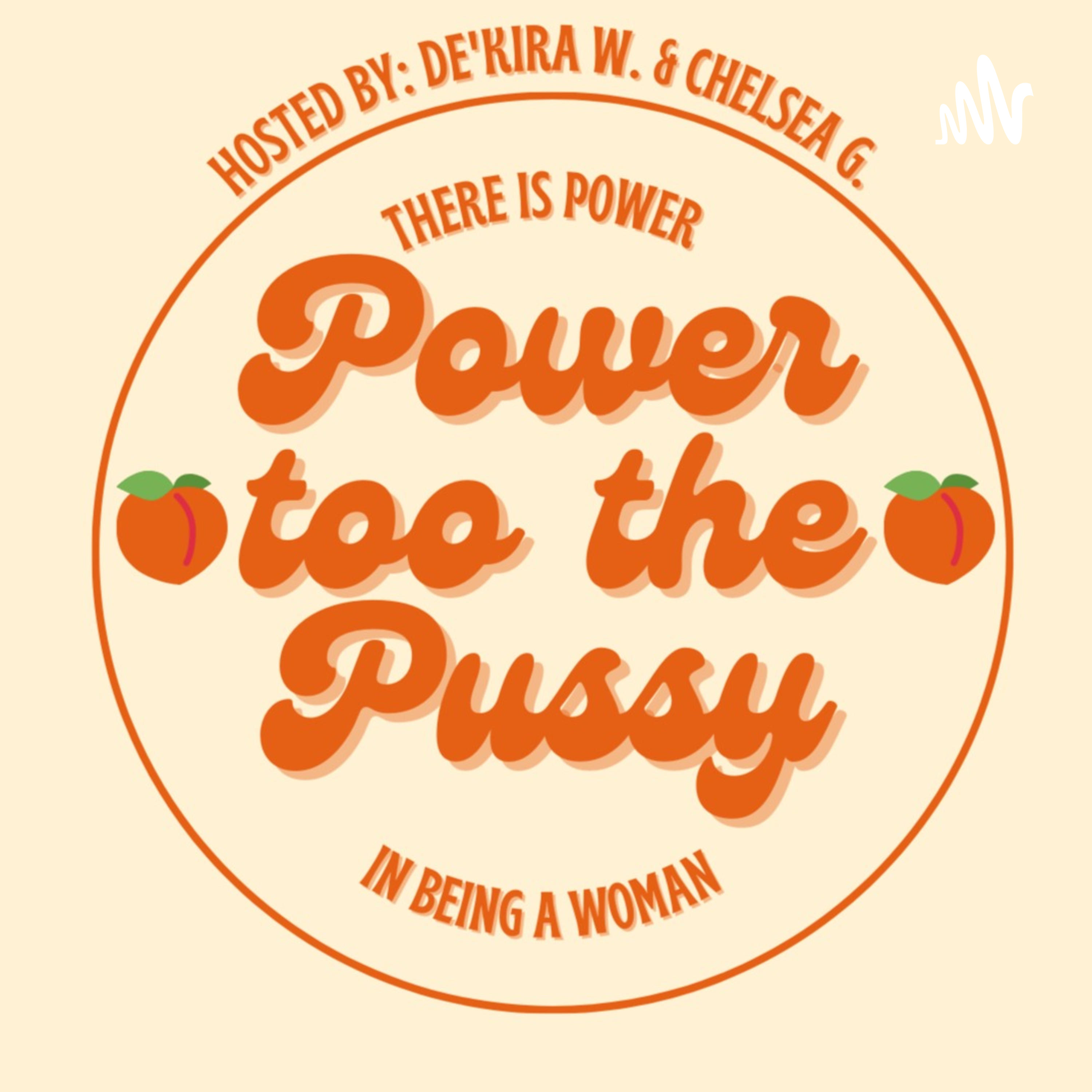 Power too the Pussy