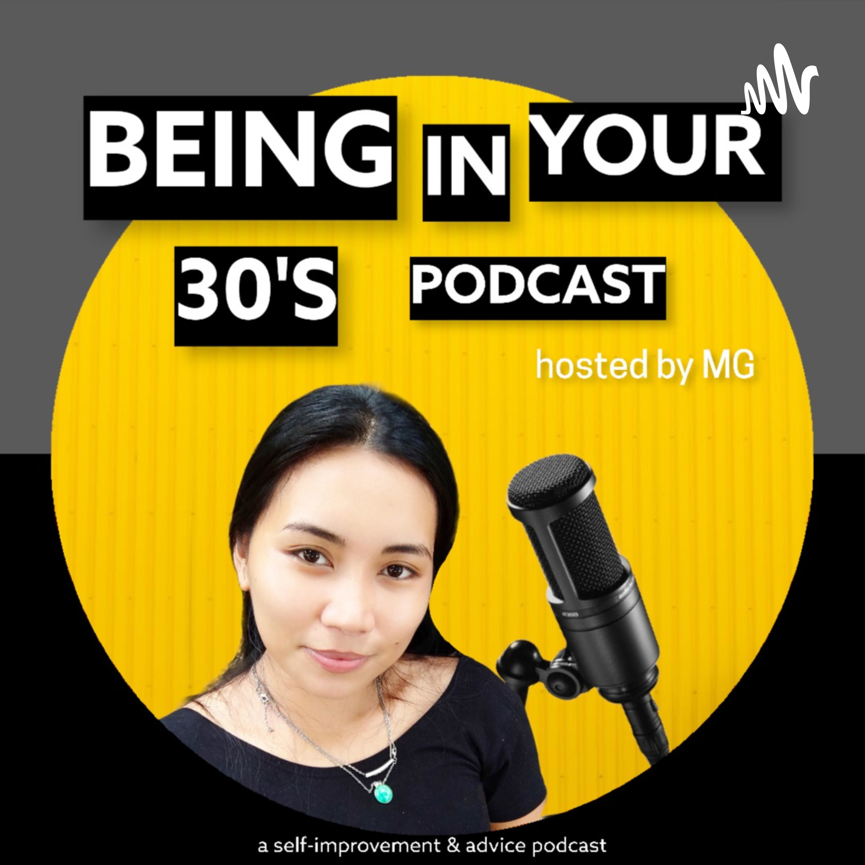 Being In Your 30's Podcast
