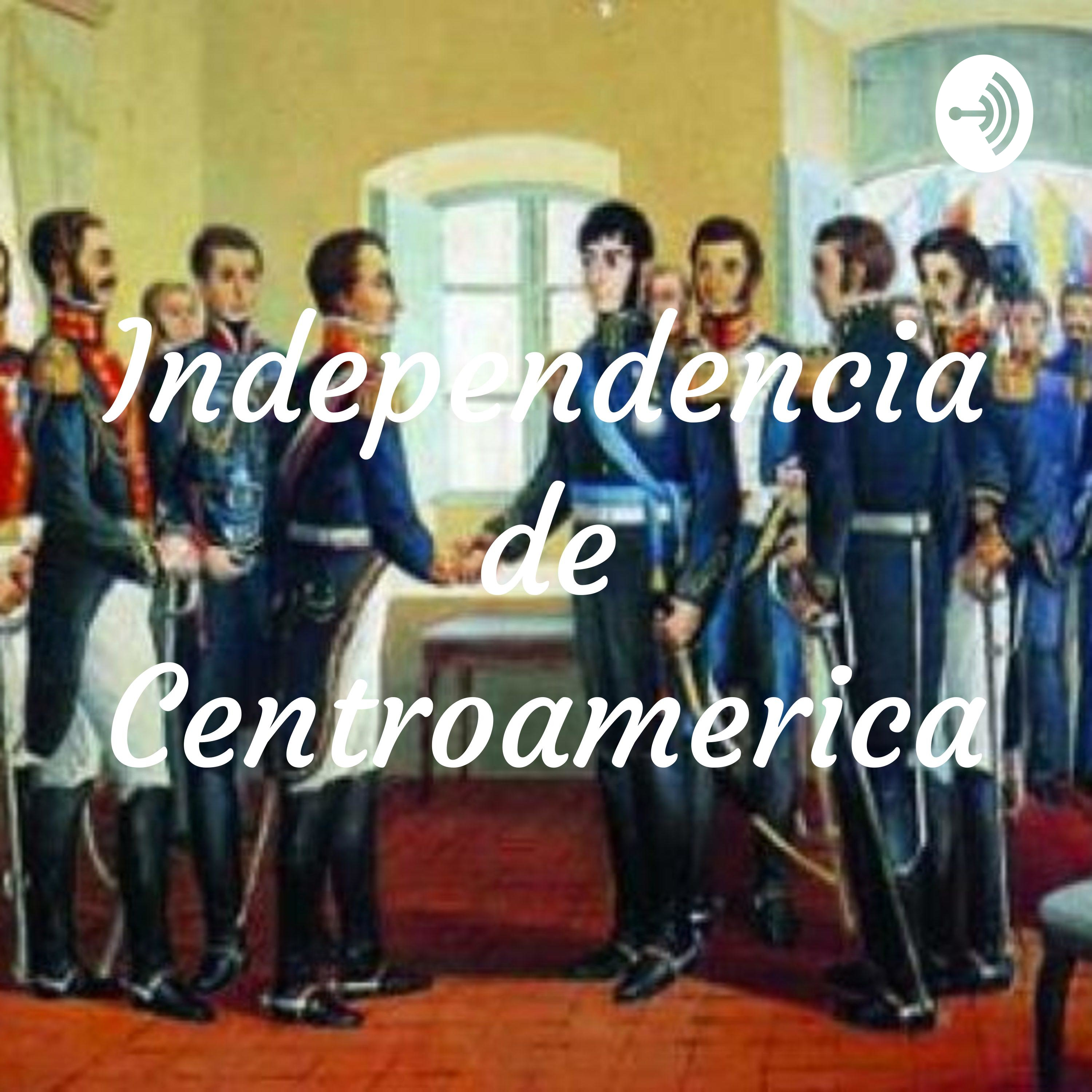 Independencia de Centroamerica