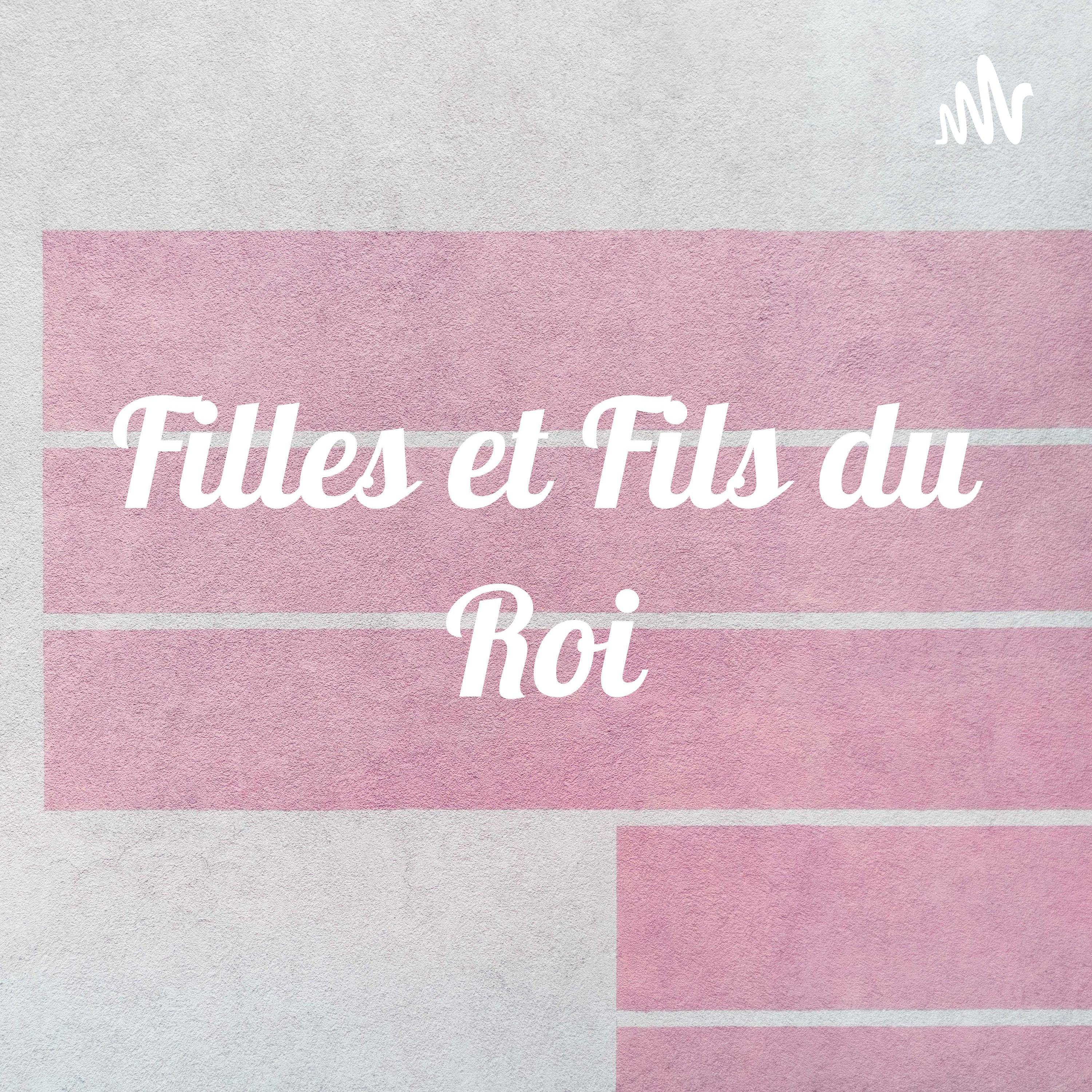 Filles et Fils du Roi