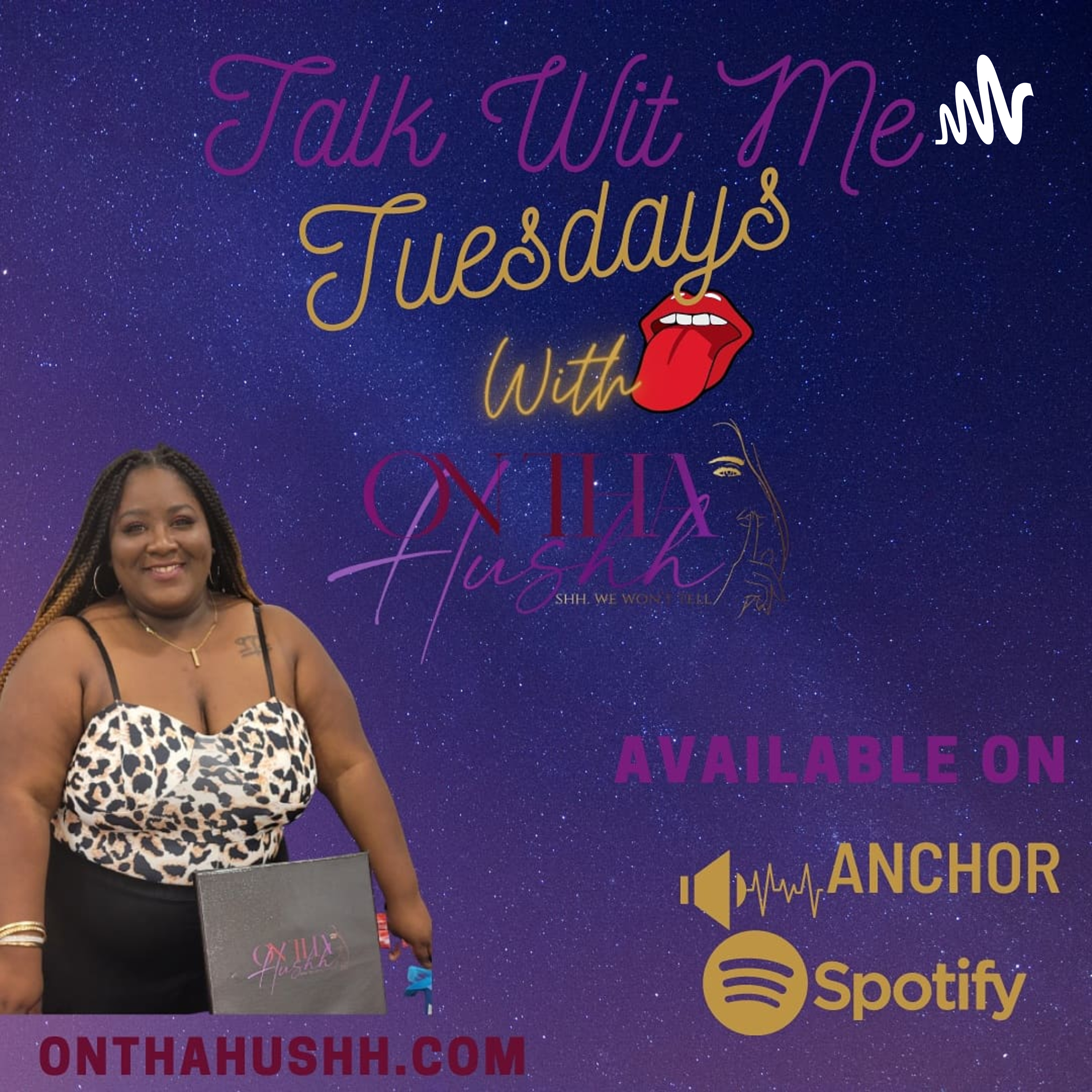 Talk Wit Me Tuesdays