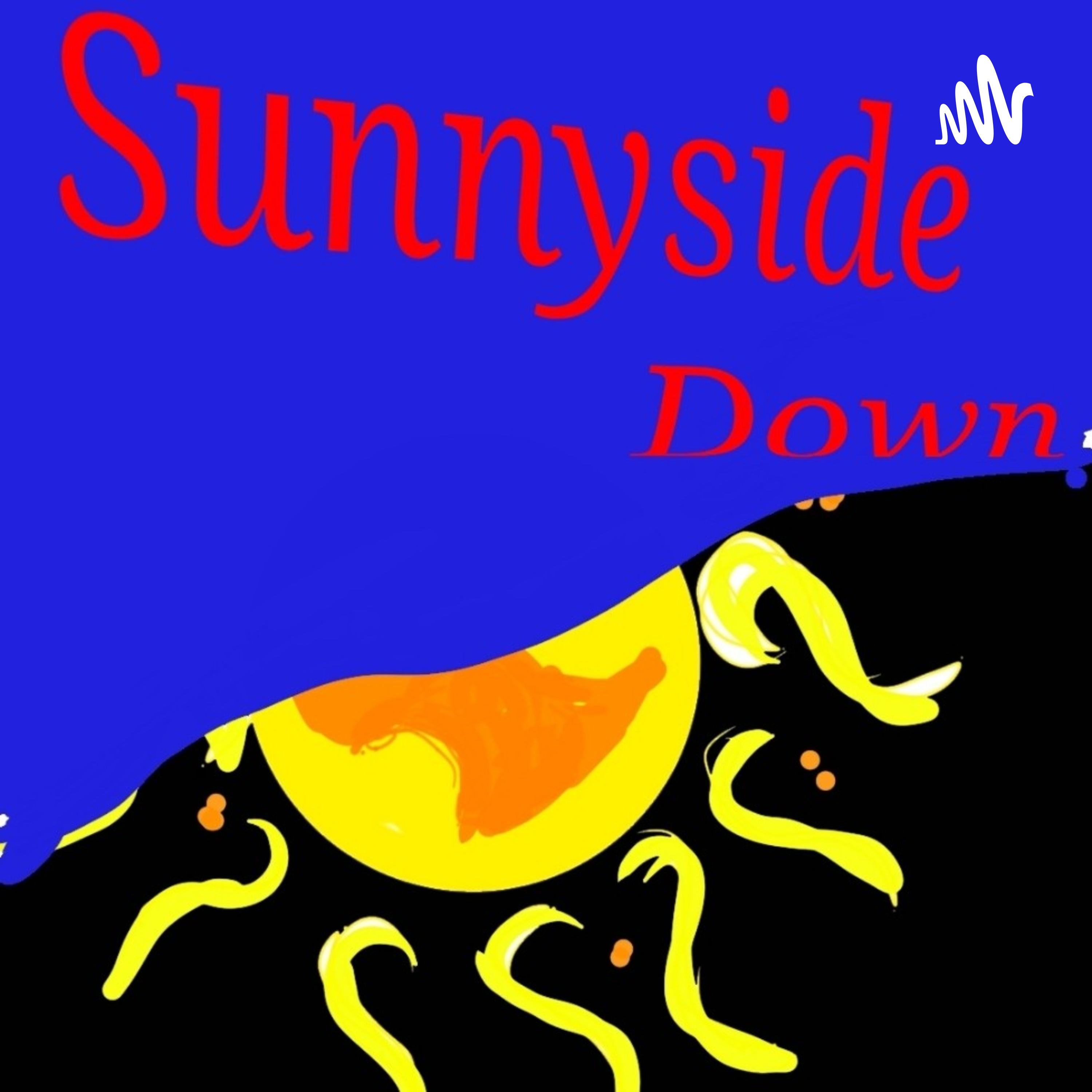 Sunnyside Down And Love podcast artwork