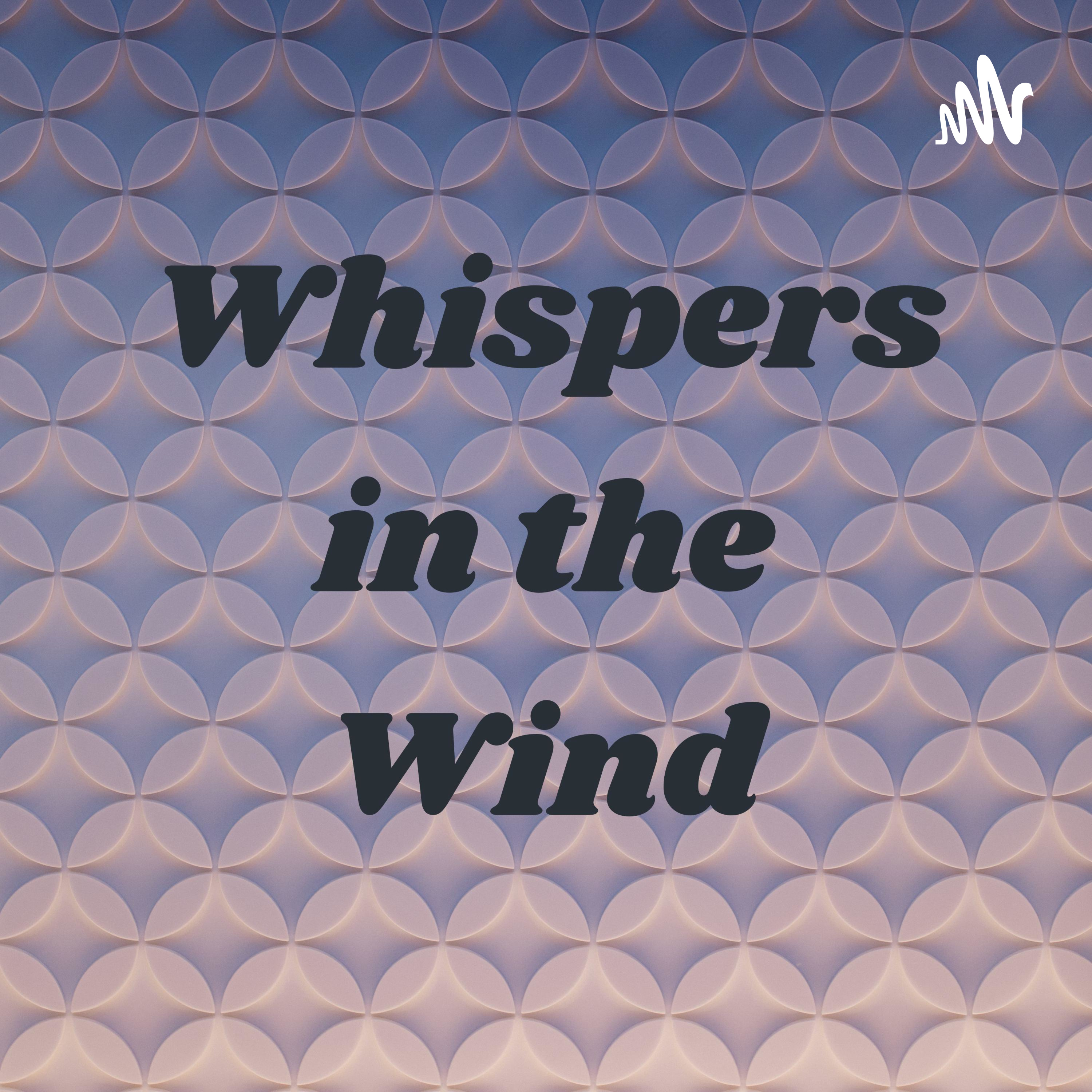 Whispers in the Wind podcast artwork