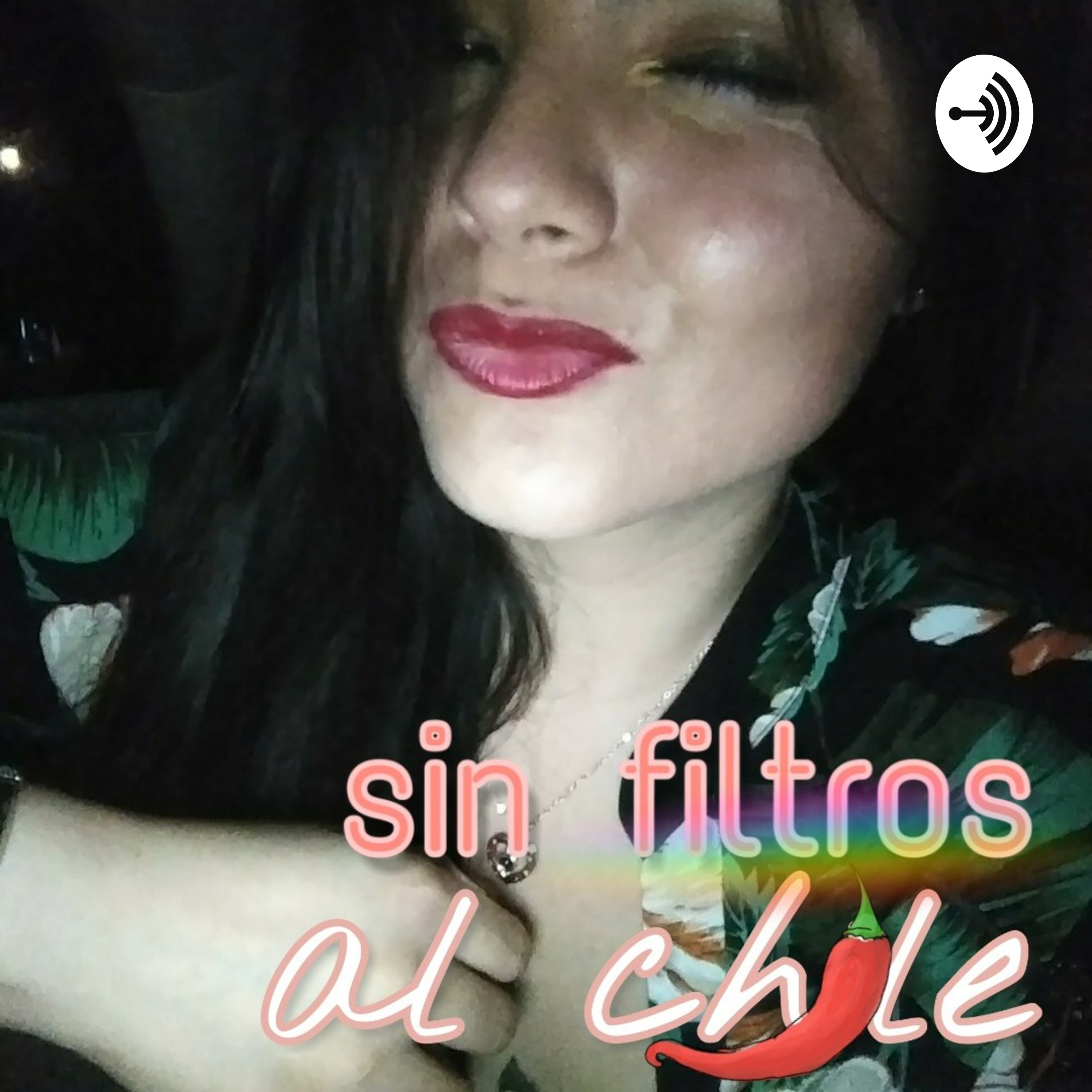 Sin Filtros, Al Chile