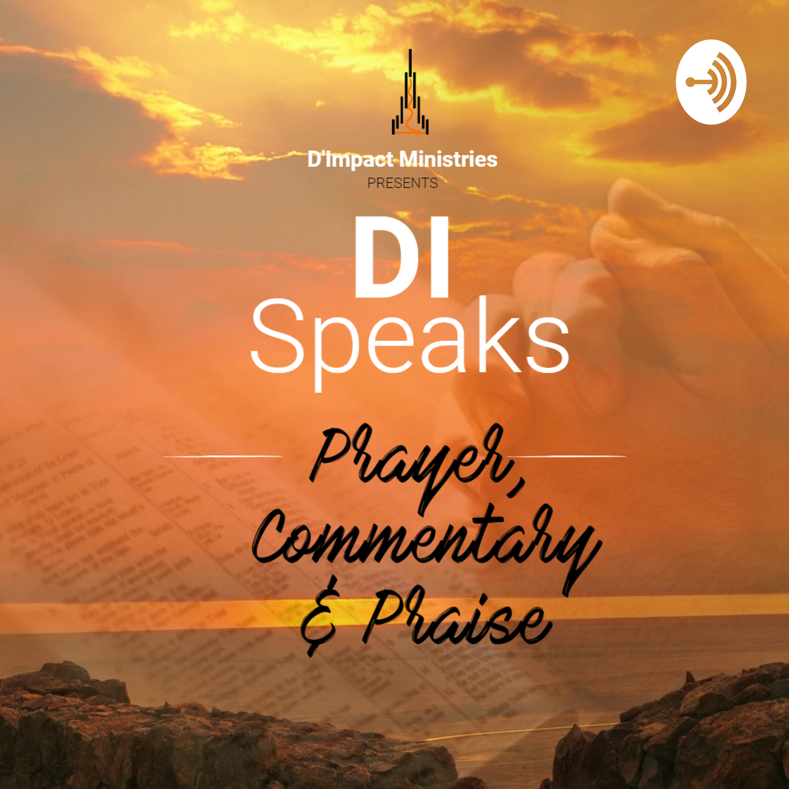 D\' Impact Ministries presents DI Speaks