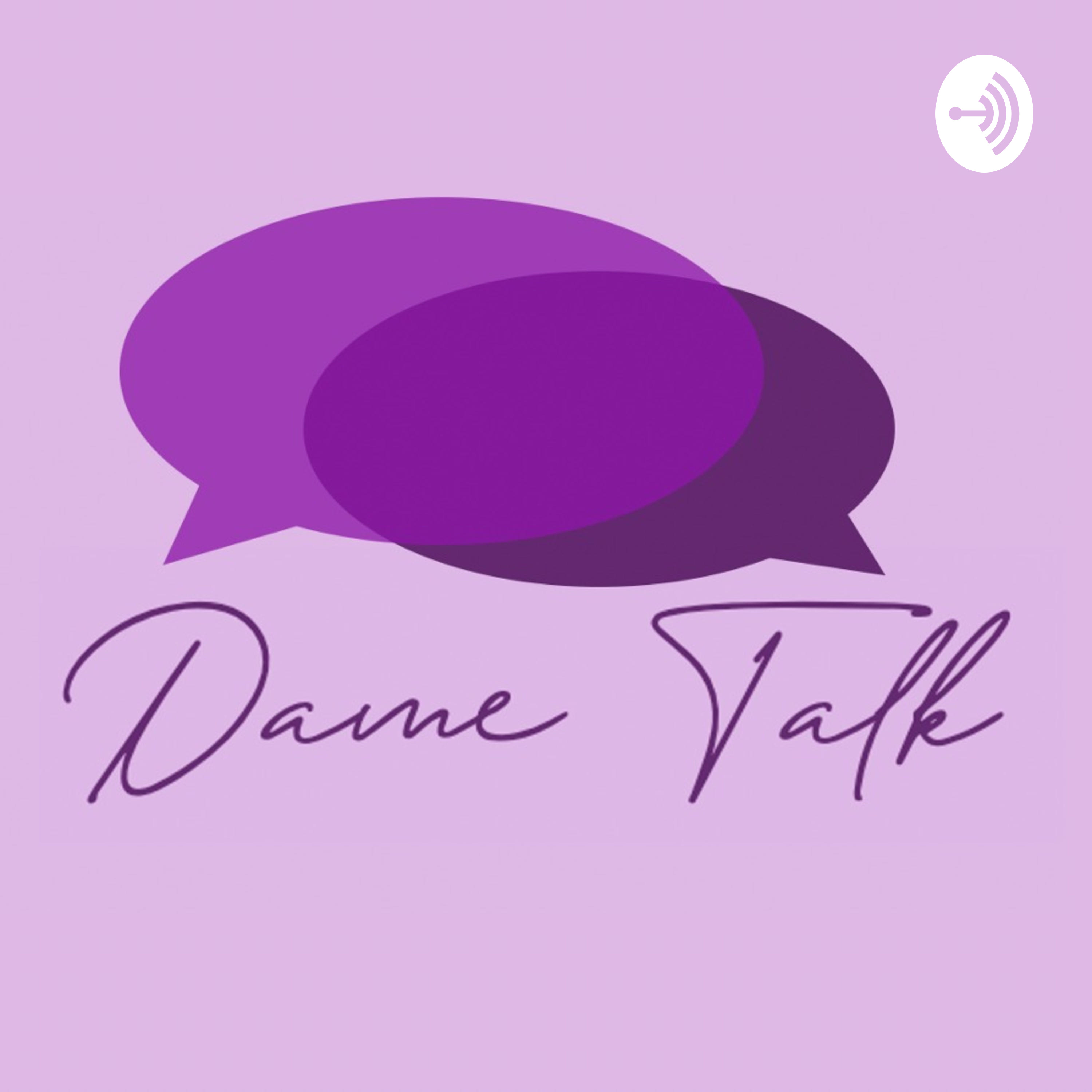 Dame Talk