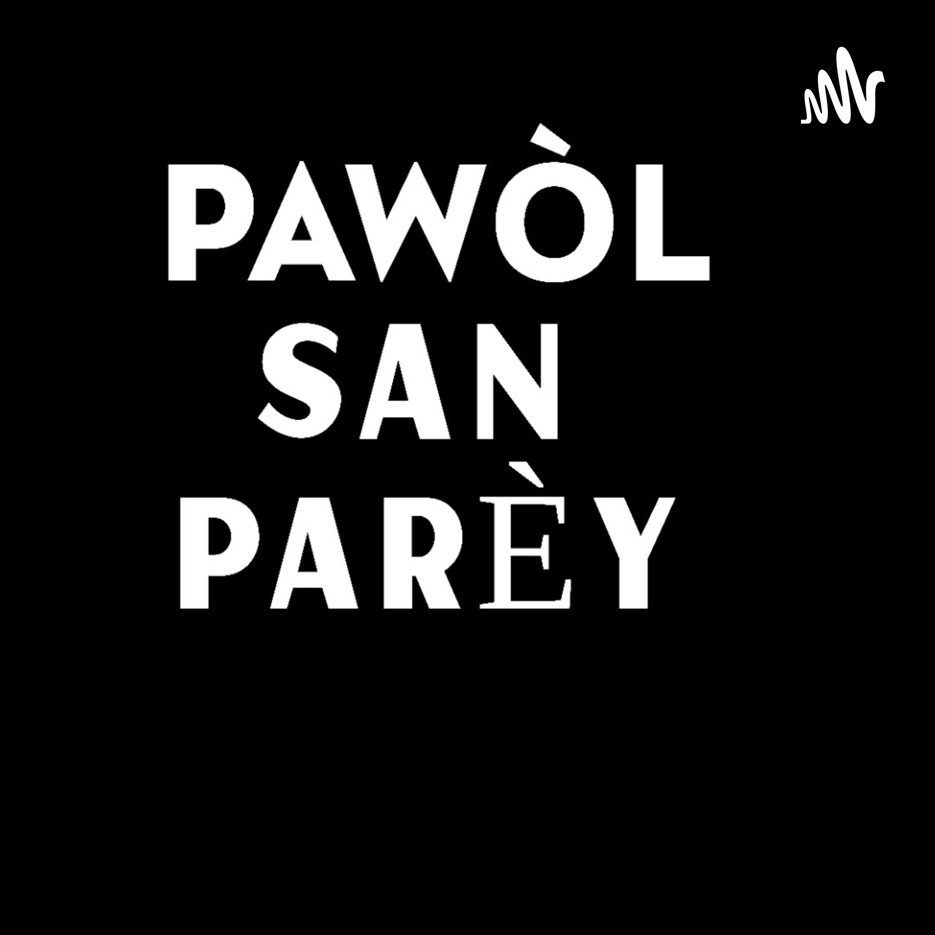 PAWÒL SAN PARÈY