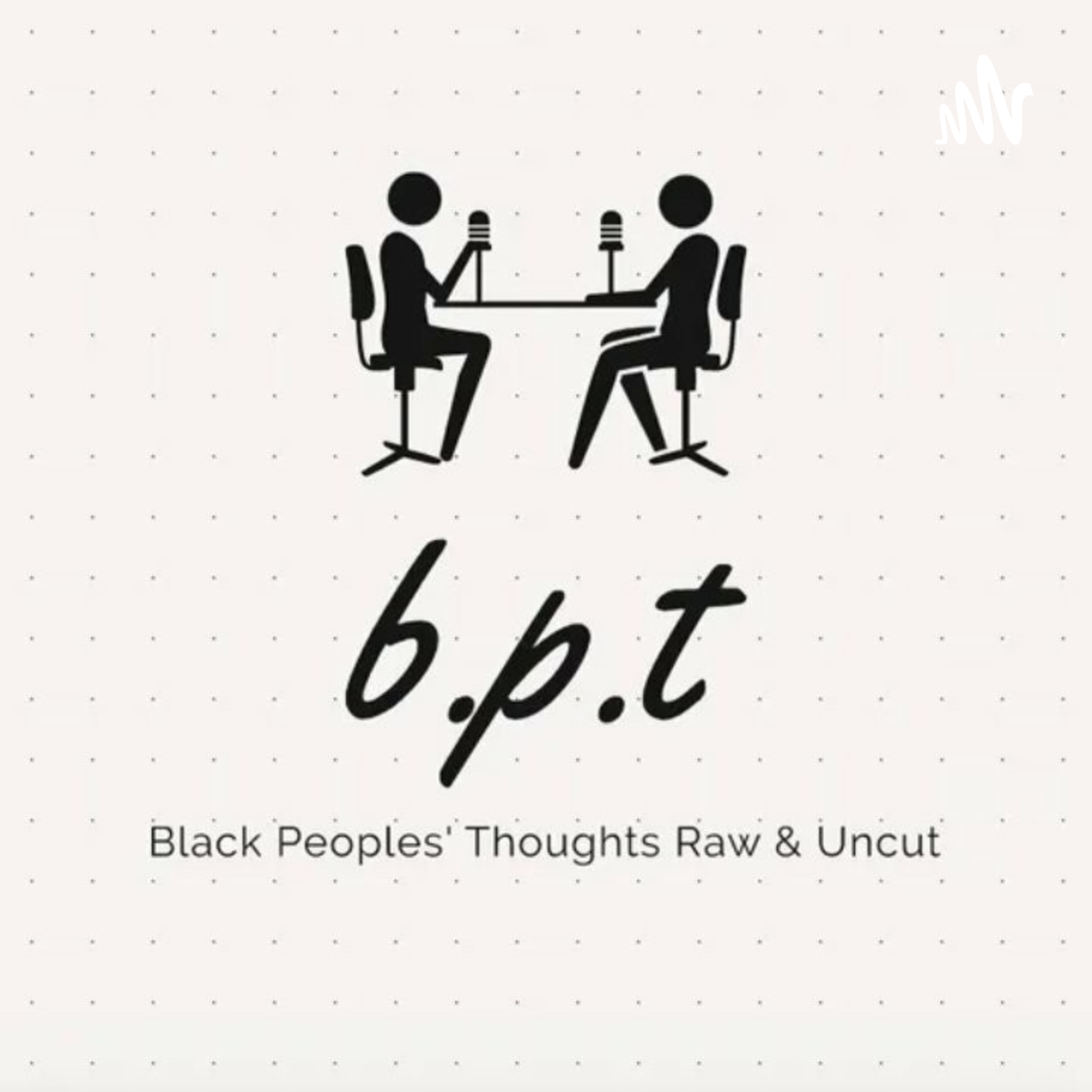 Black People's Thoughts Raw & Uncut