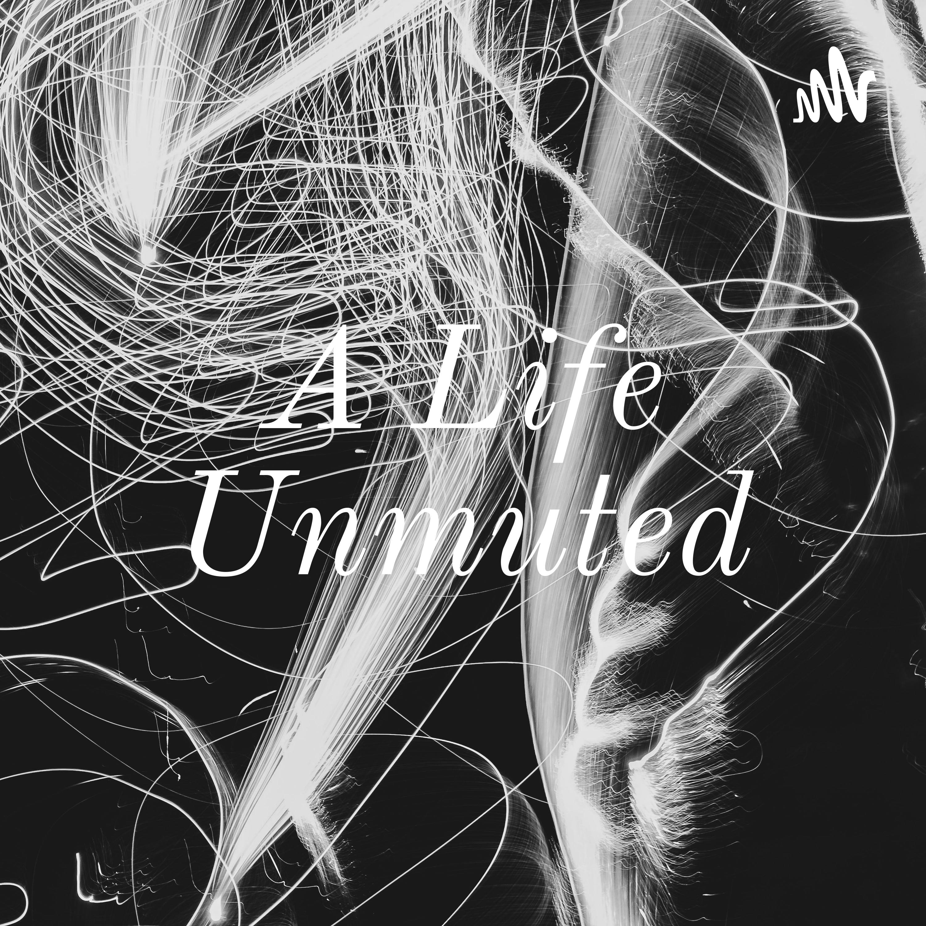 A Life Unmuted podcast artwork