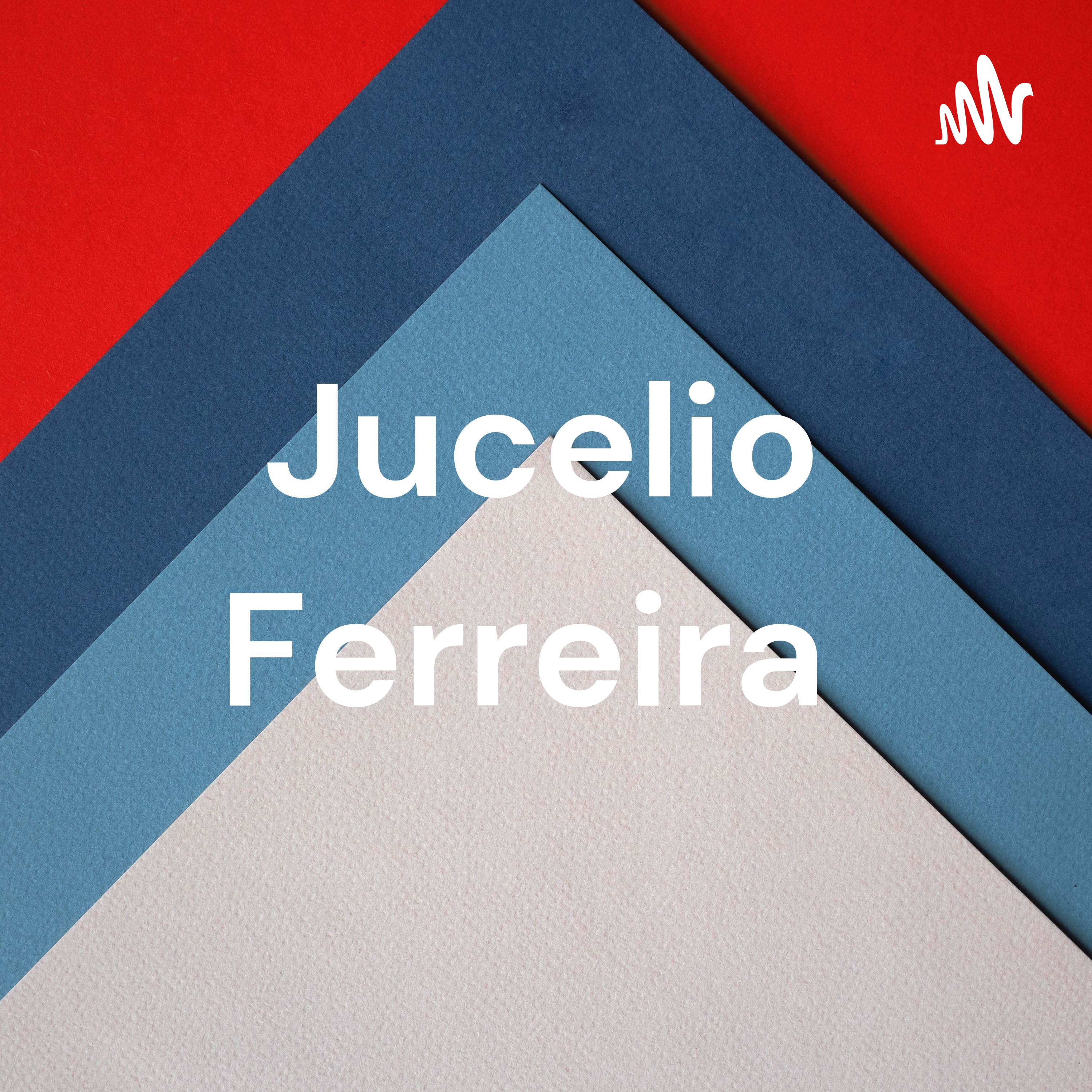 Jucelio Ferreira podcast artwork