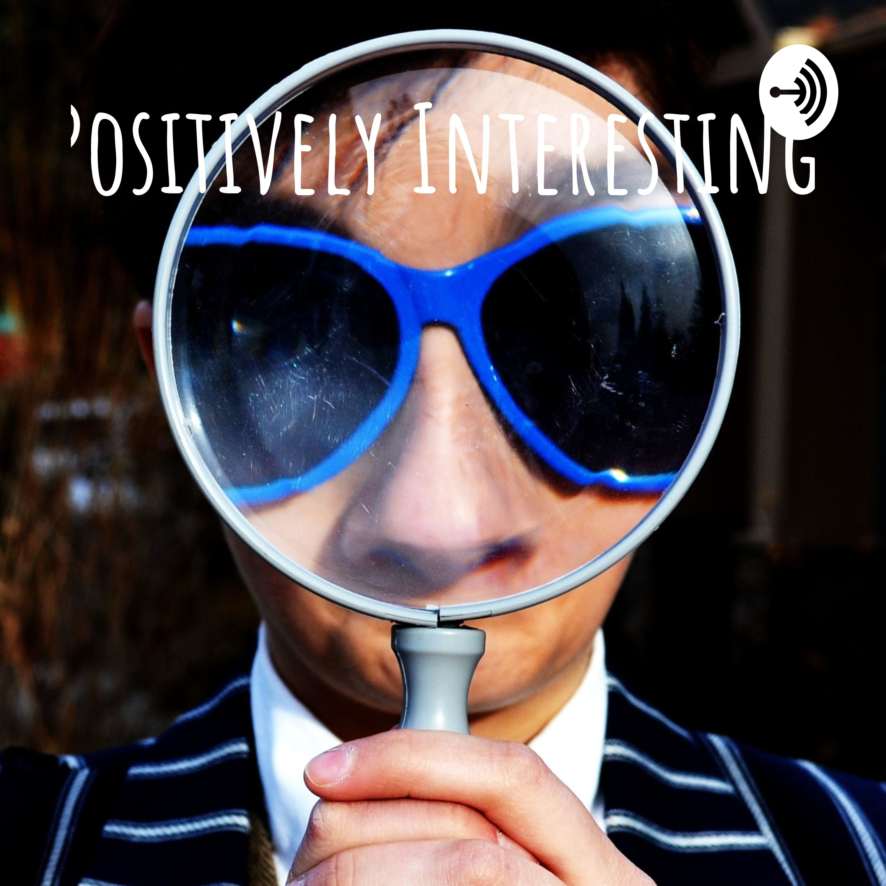 Positively Interestin!