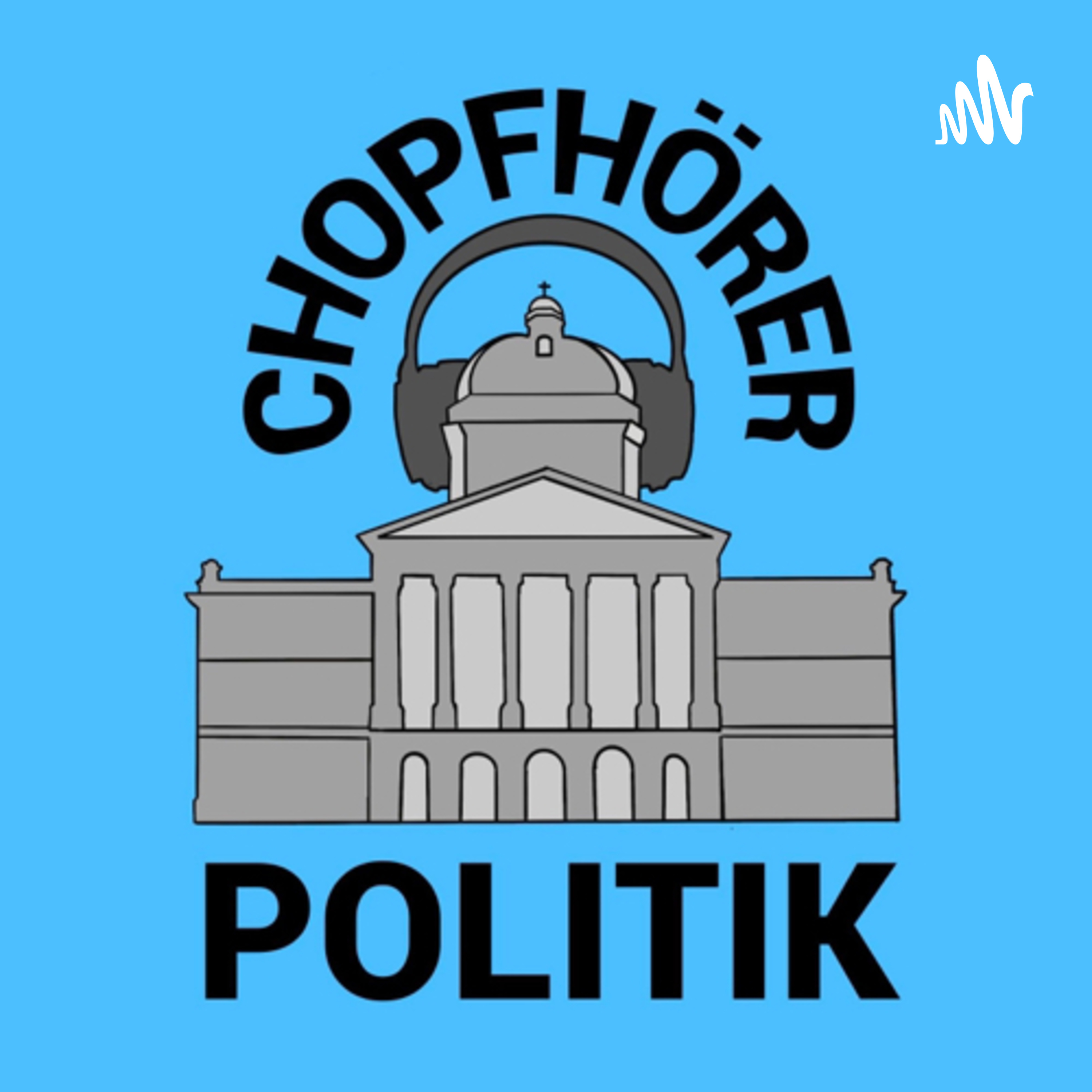 Chopfhörer Politik
