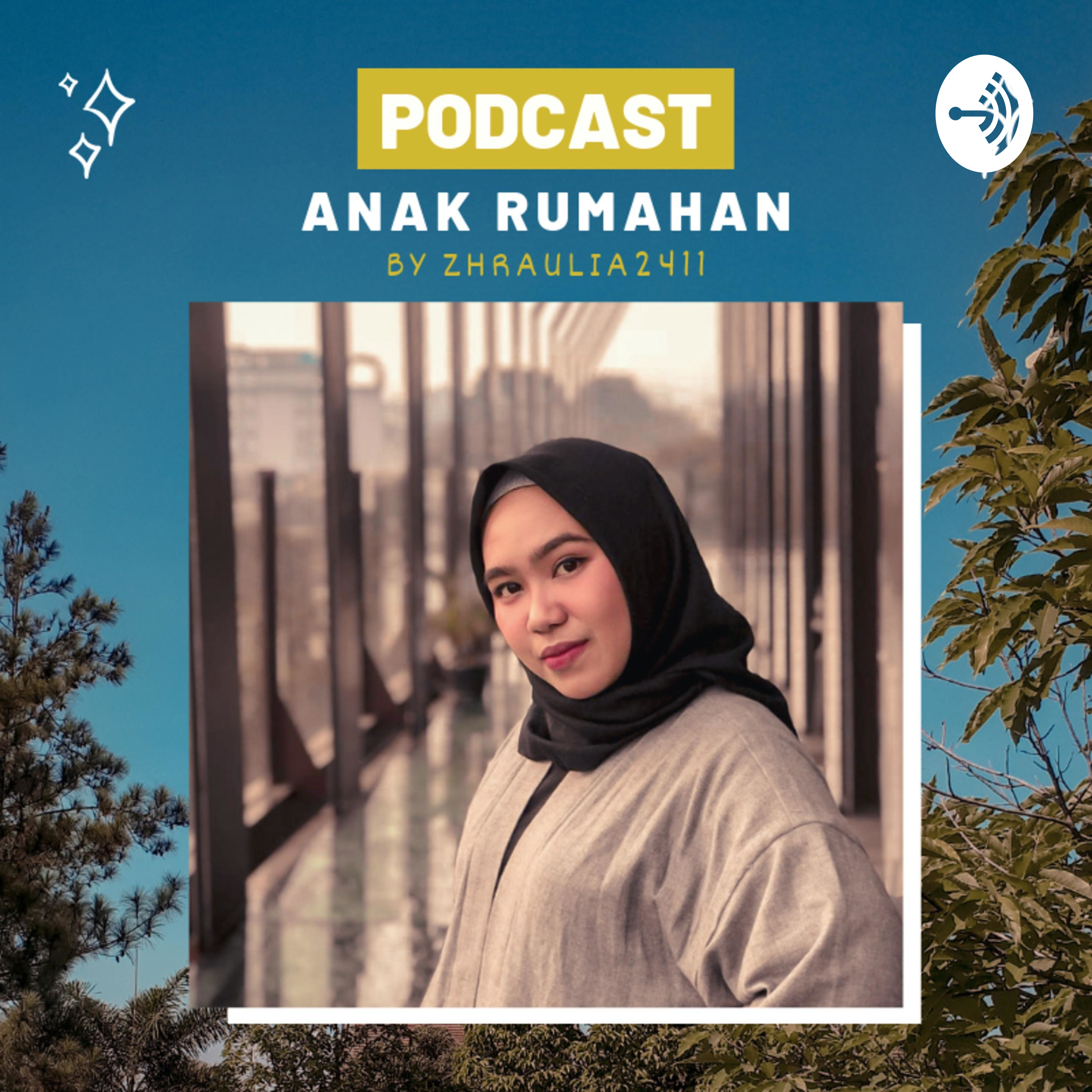 Podcast Anak Rumahan by zhraulia2411