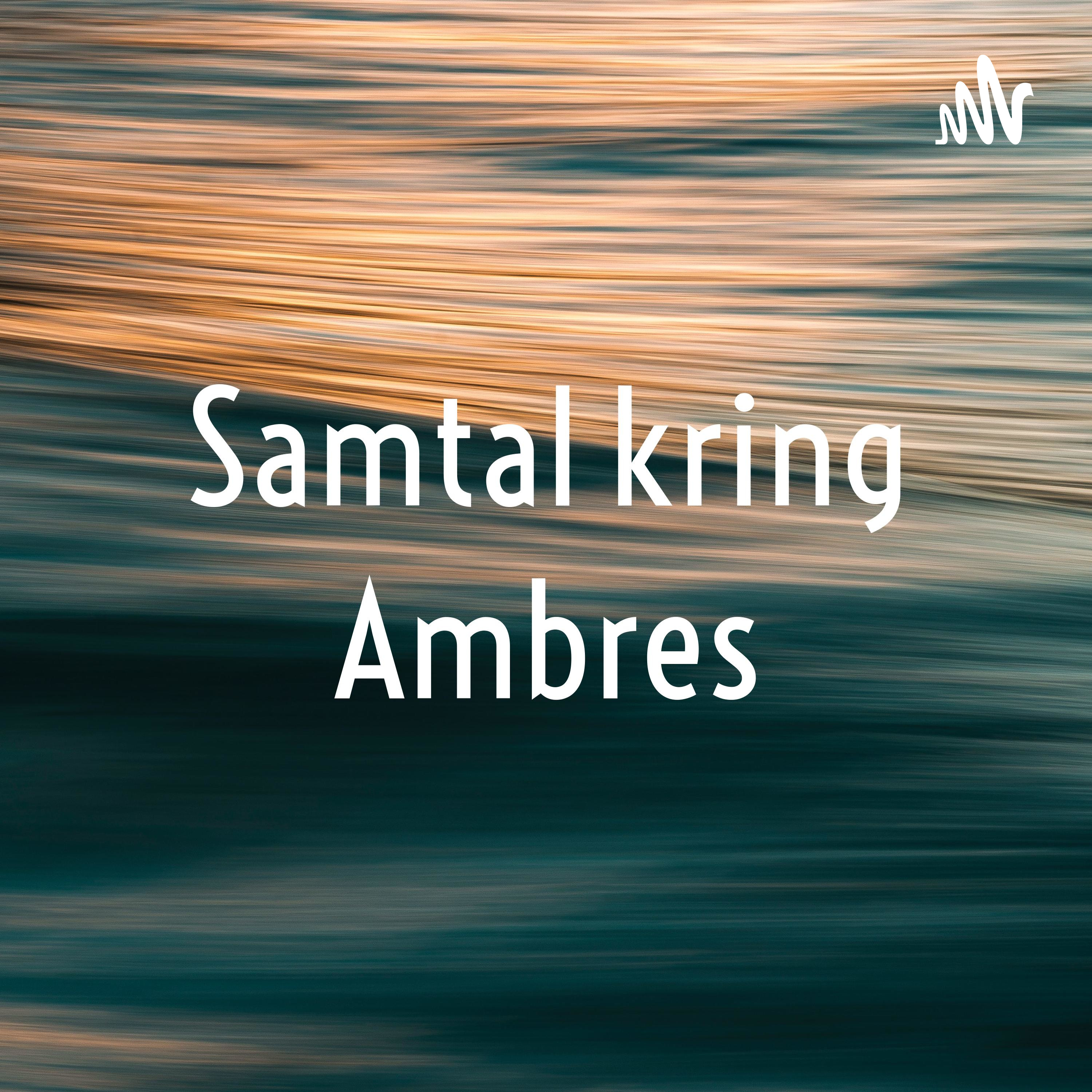 Samtal kring Ambres podcast artwork