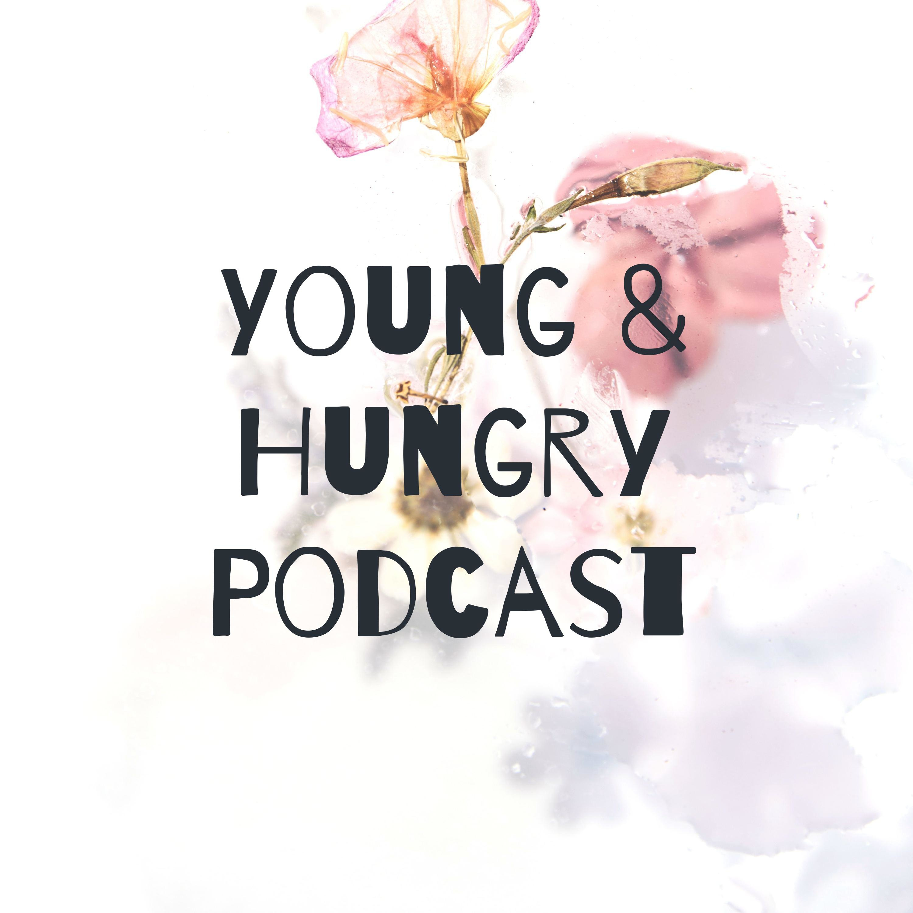 Young & Hungry Podcast Young & Hungry Podcast