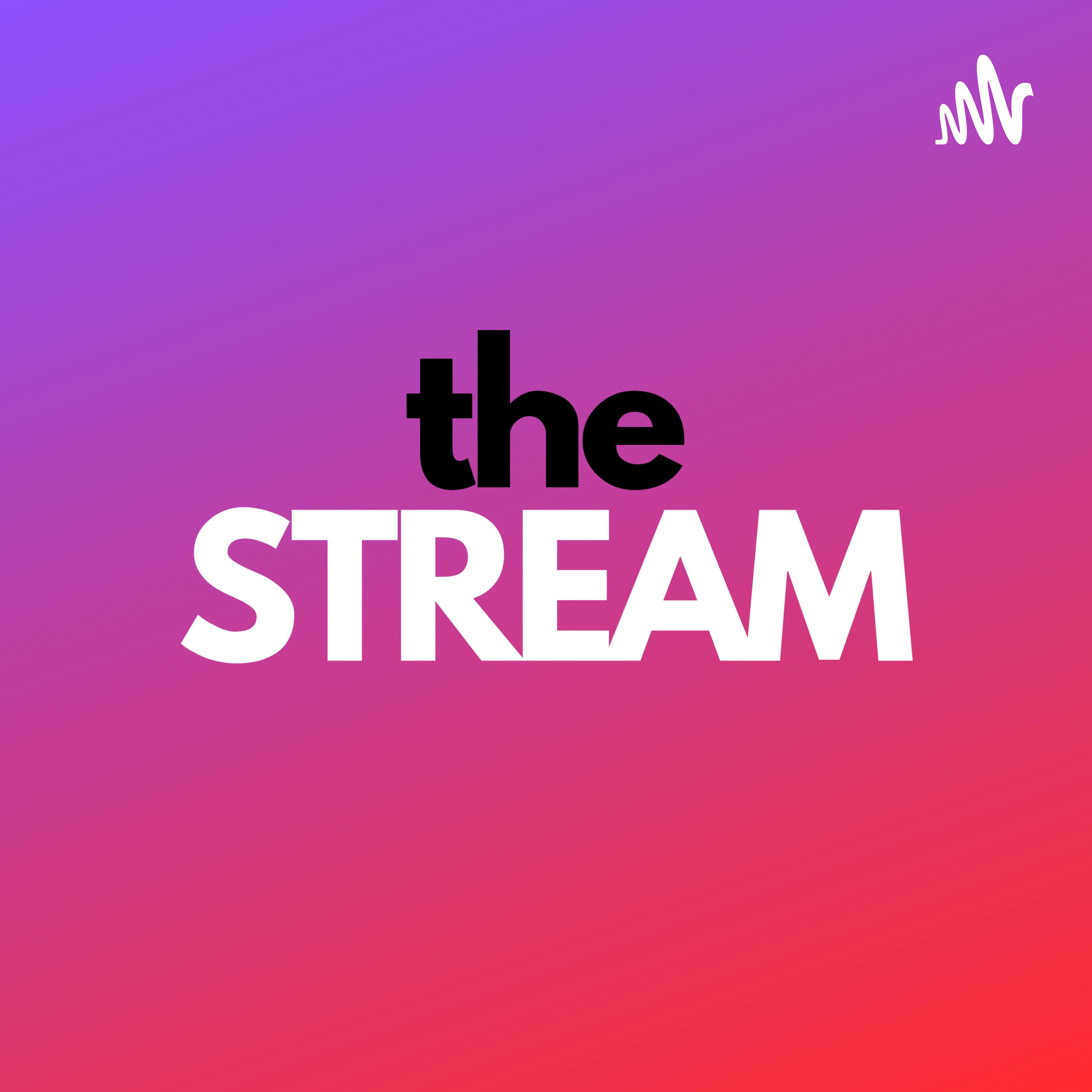 The Stream
