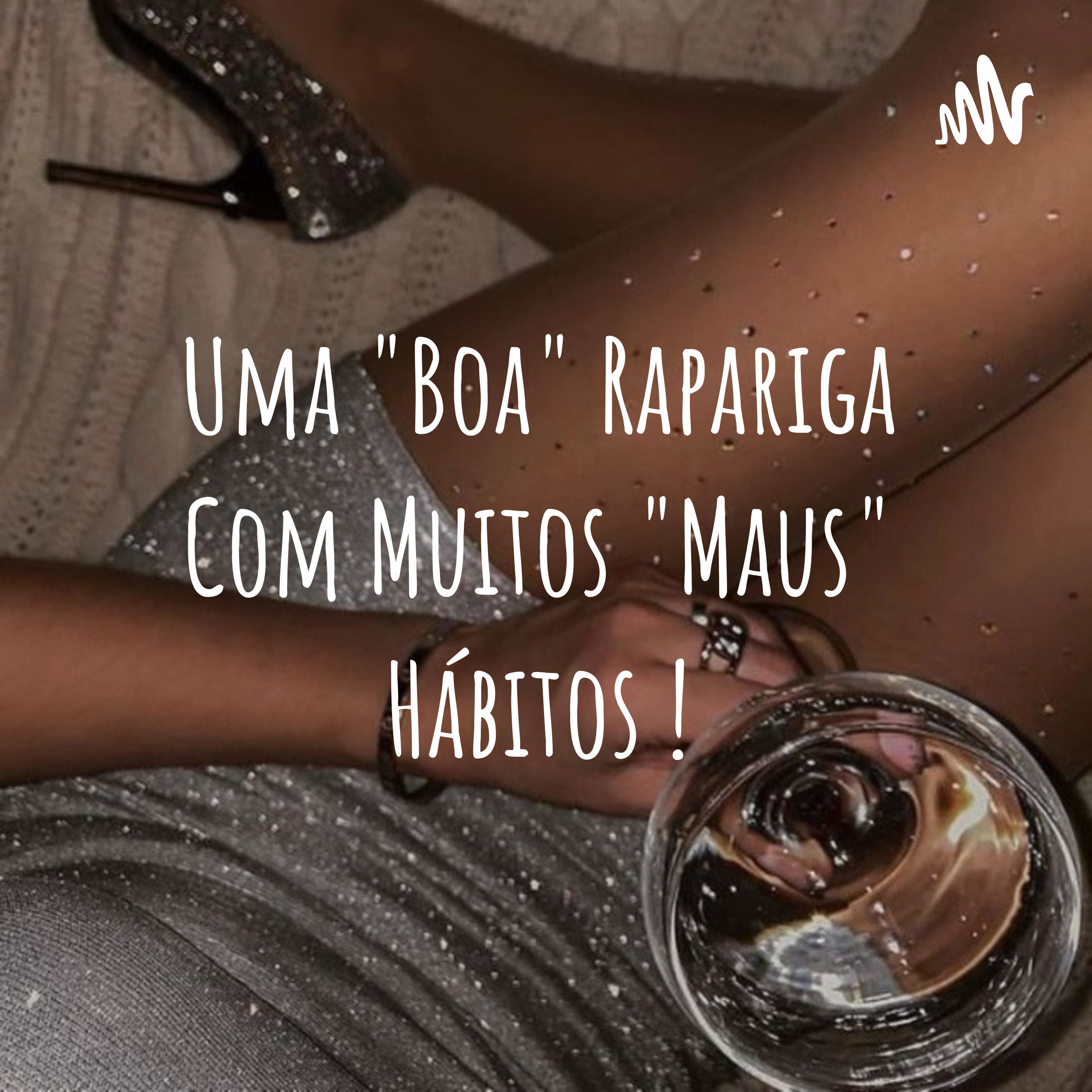 Uma "Boa" Rapariga Com Muitos "Maus" Hábitos !