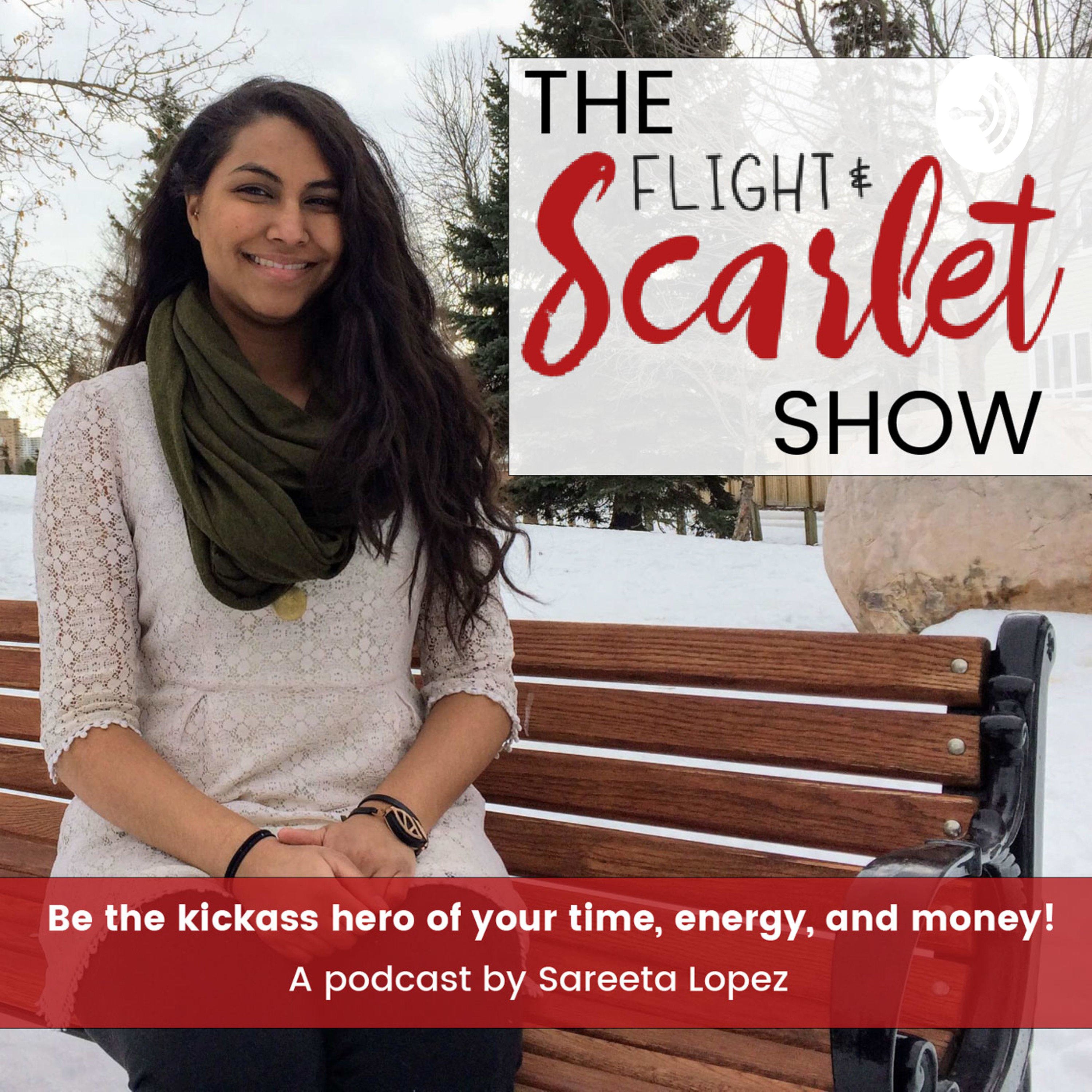 The Flight & Scarlet Show with Sareeta Lopez