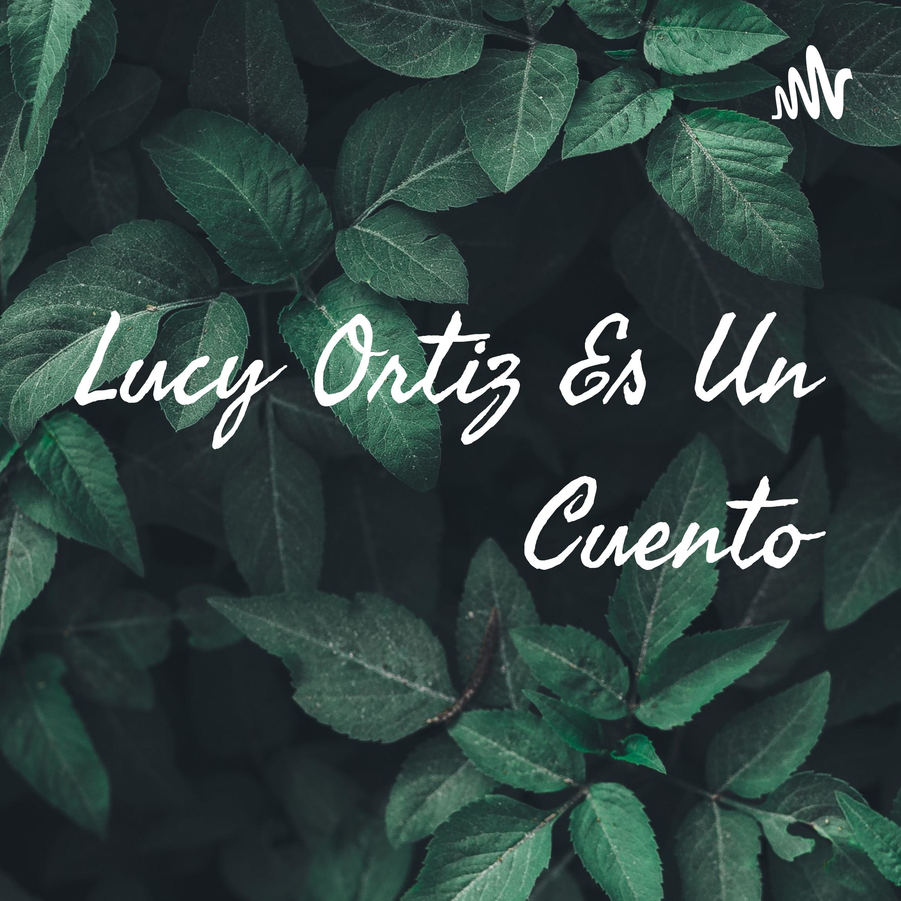 Lucy Ortiz Es Un Cuento