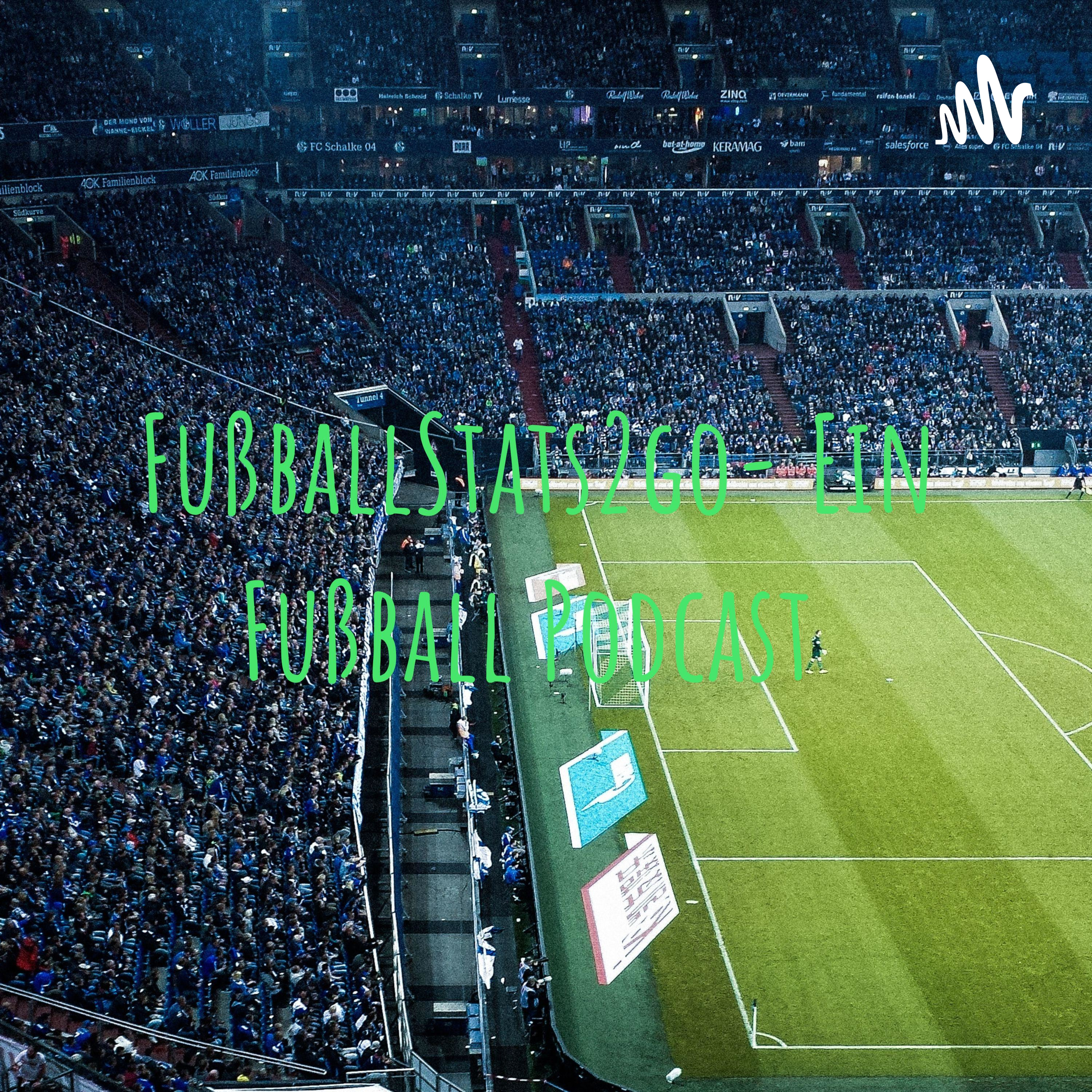 FußballStats2go®- Ein Fußball Podcast
