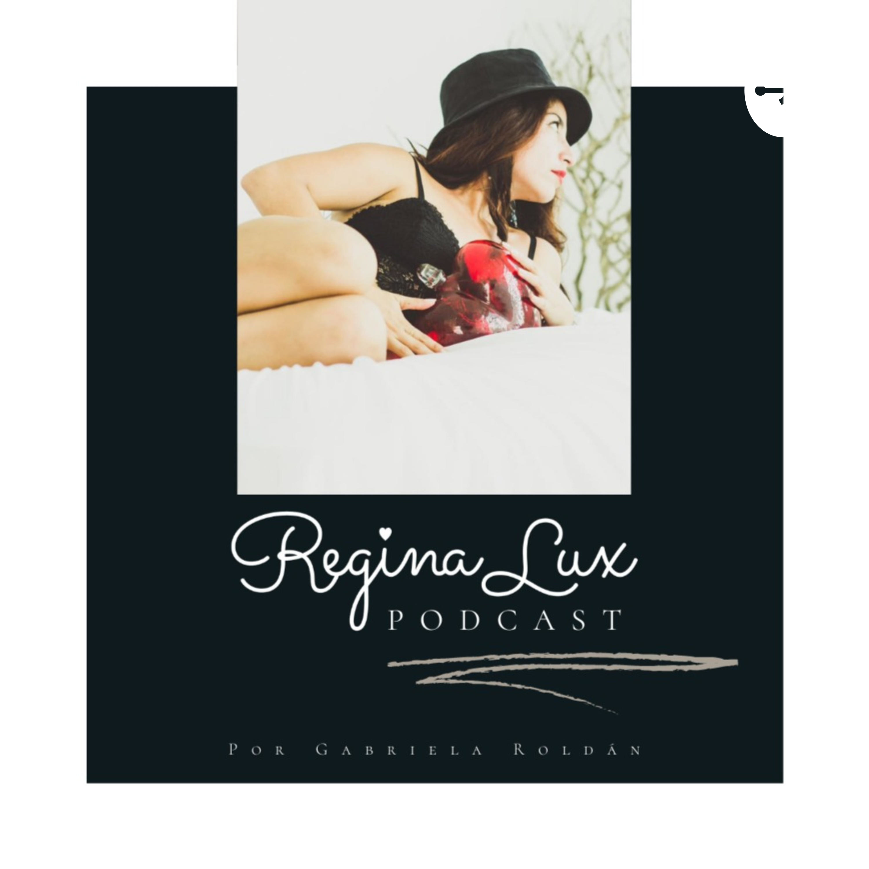 Regina Lux Podcast