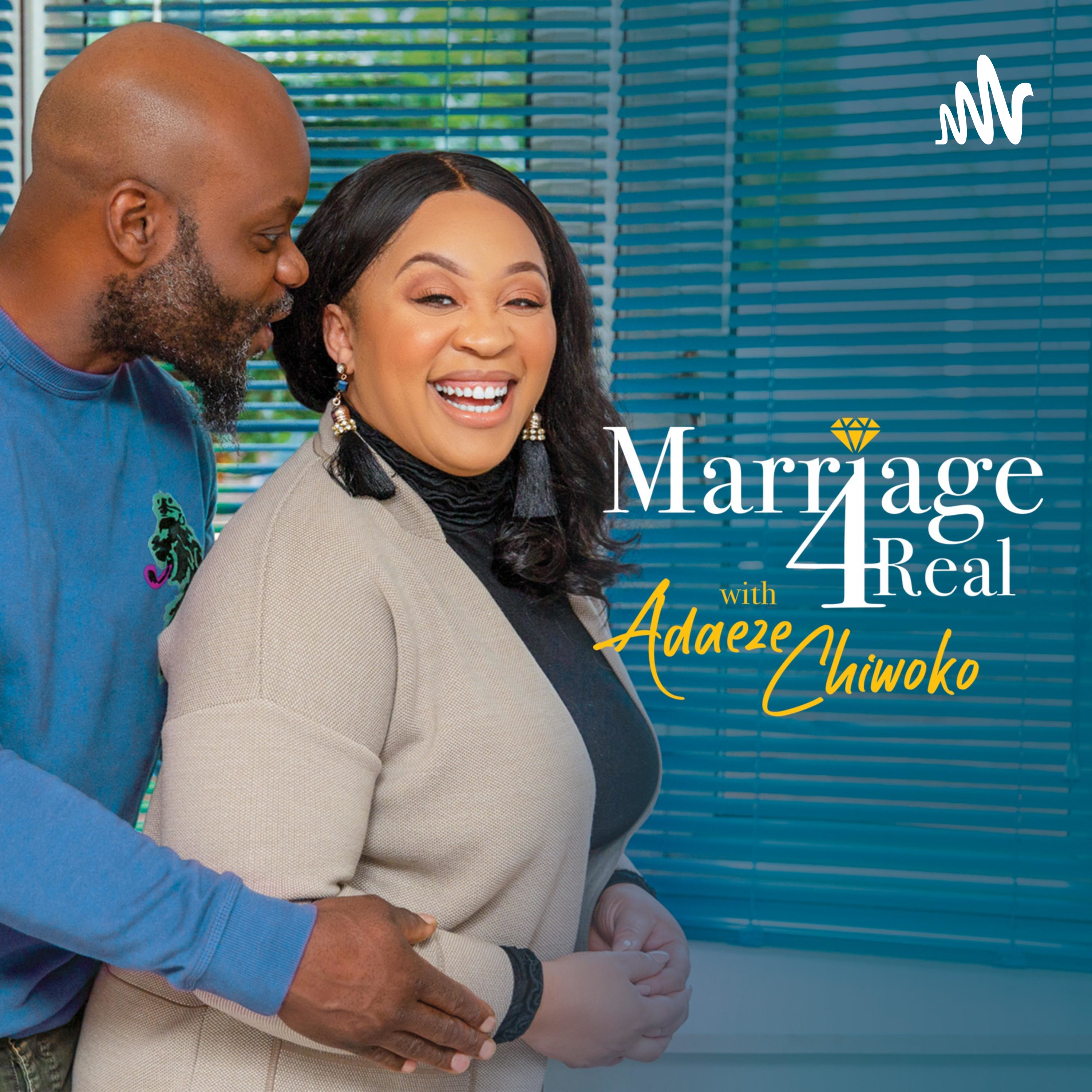 Marriage 4 Real with Adaeze Chiwoko