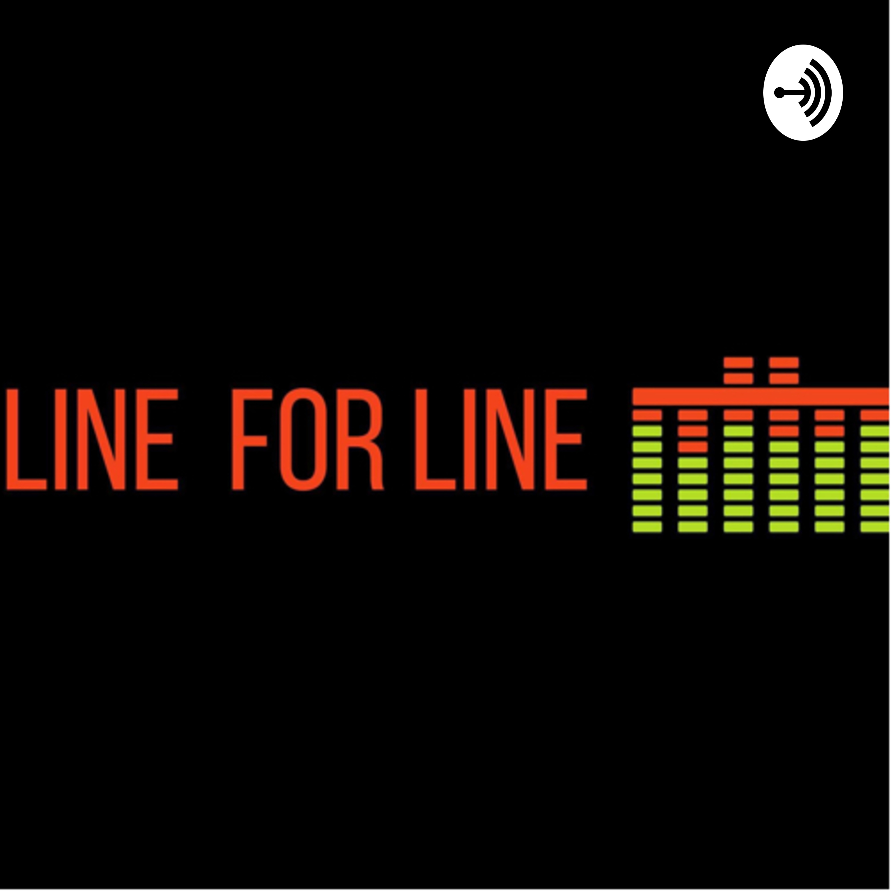 Line For Line Podcast