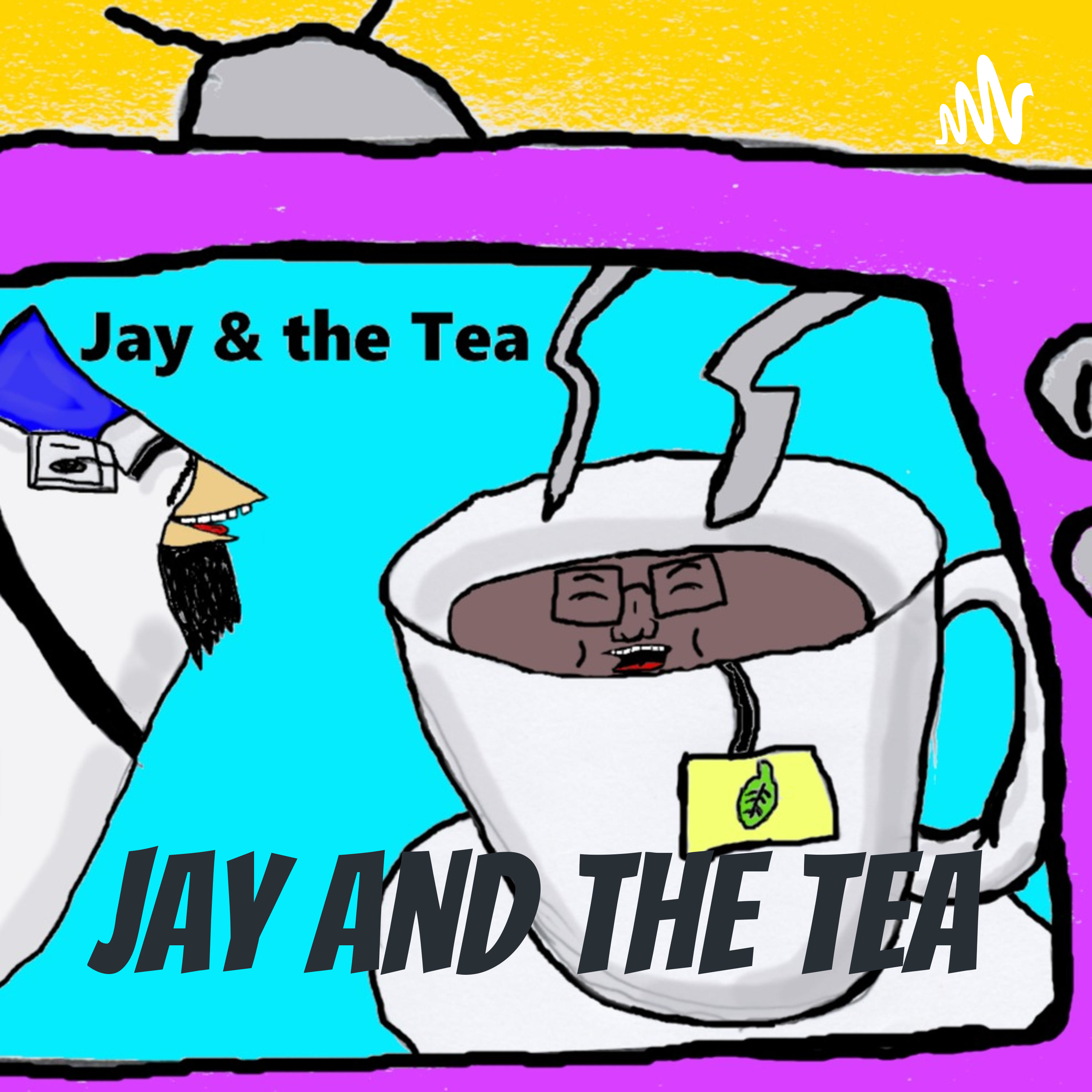 Jay and the Tea podcast artwork