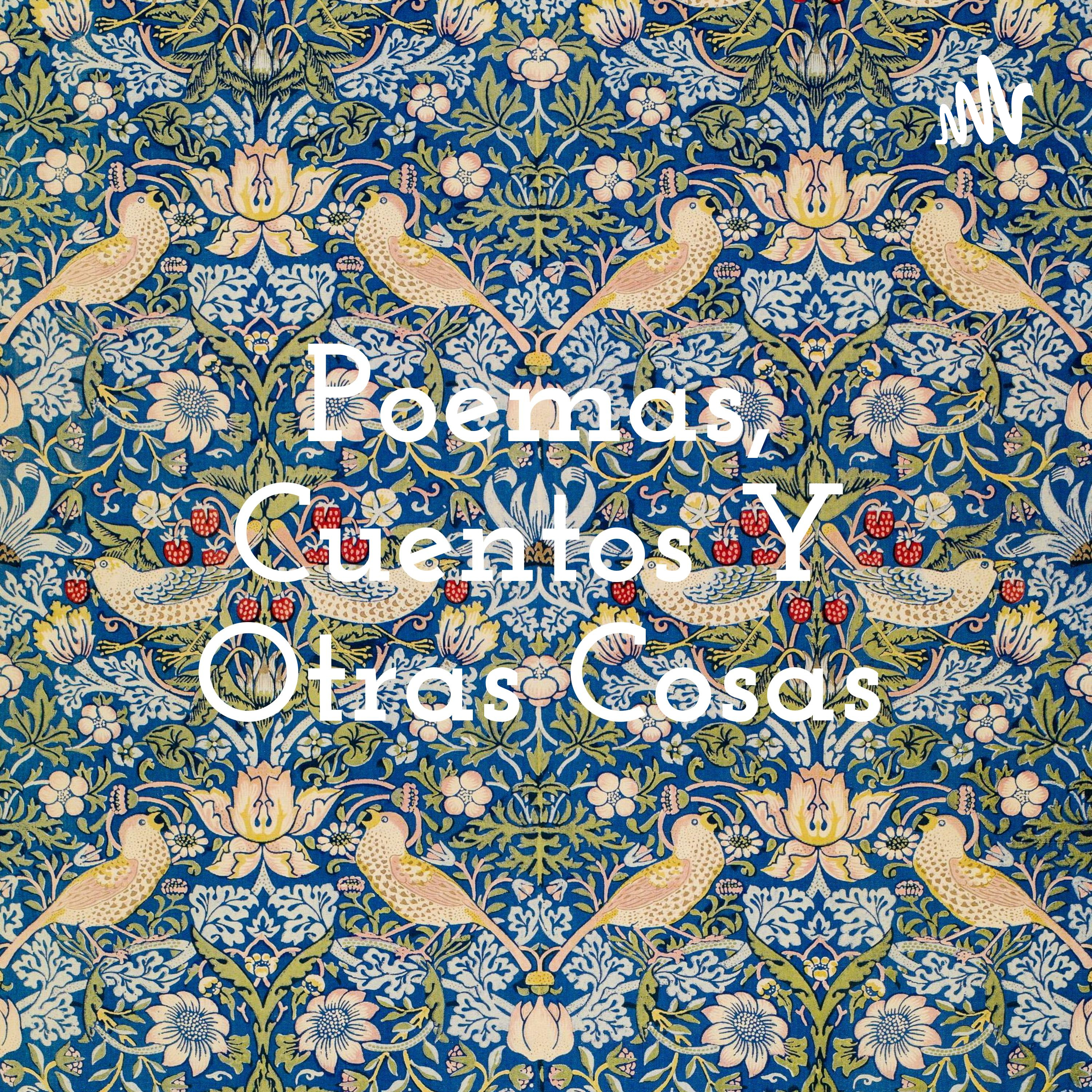 Poemas, Cuentos Y Otras Cosas