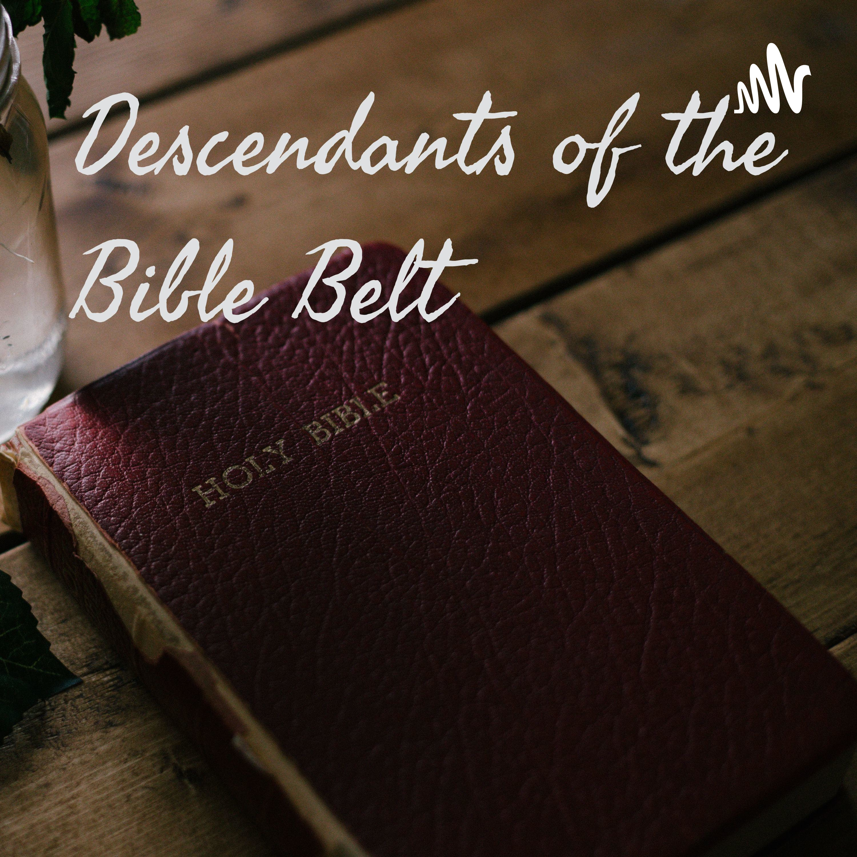Descendants of the Bible Belt