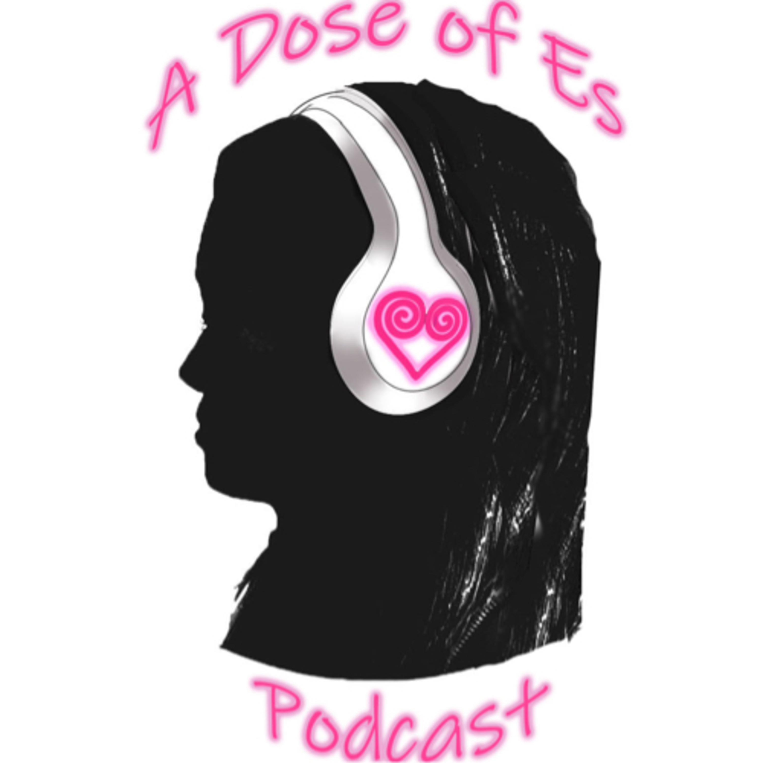 A Dose of Es
