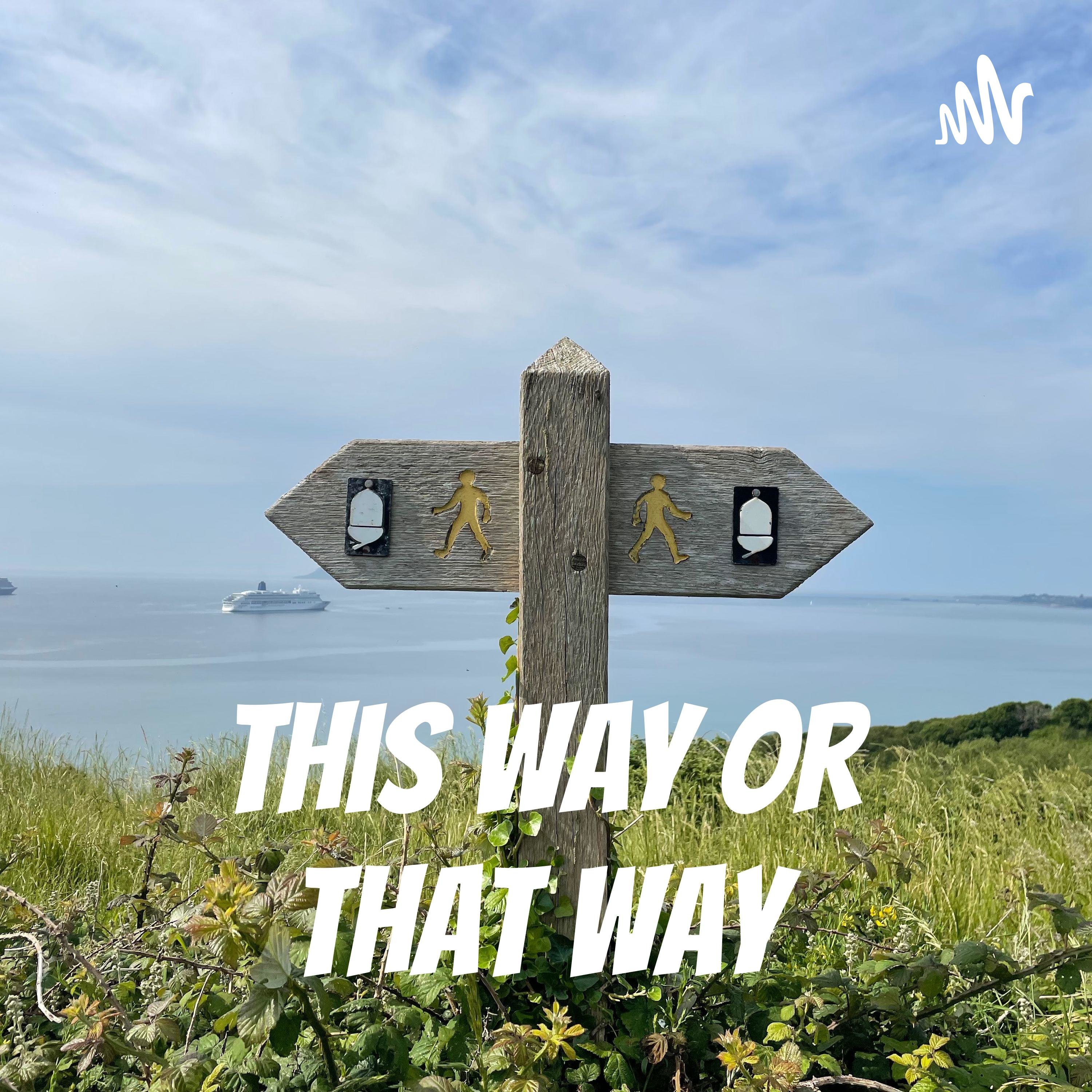 This Way or That Way