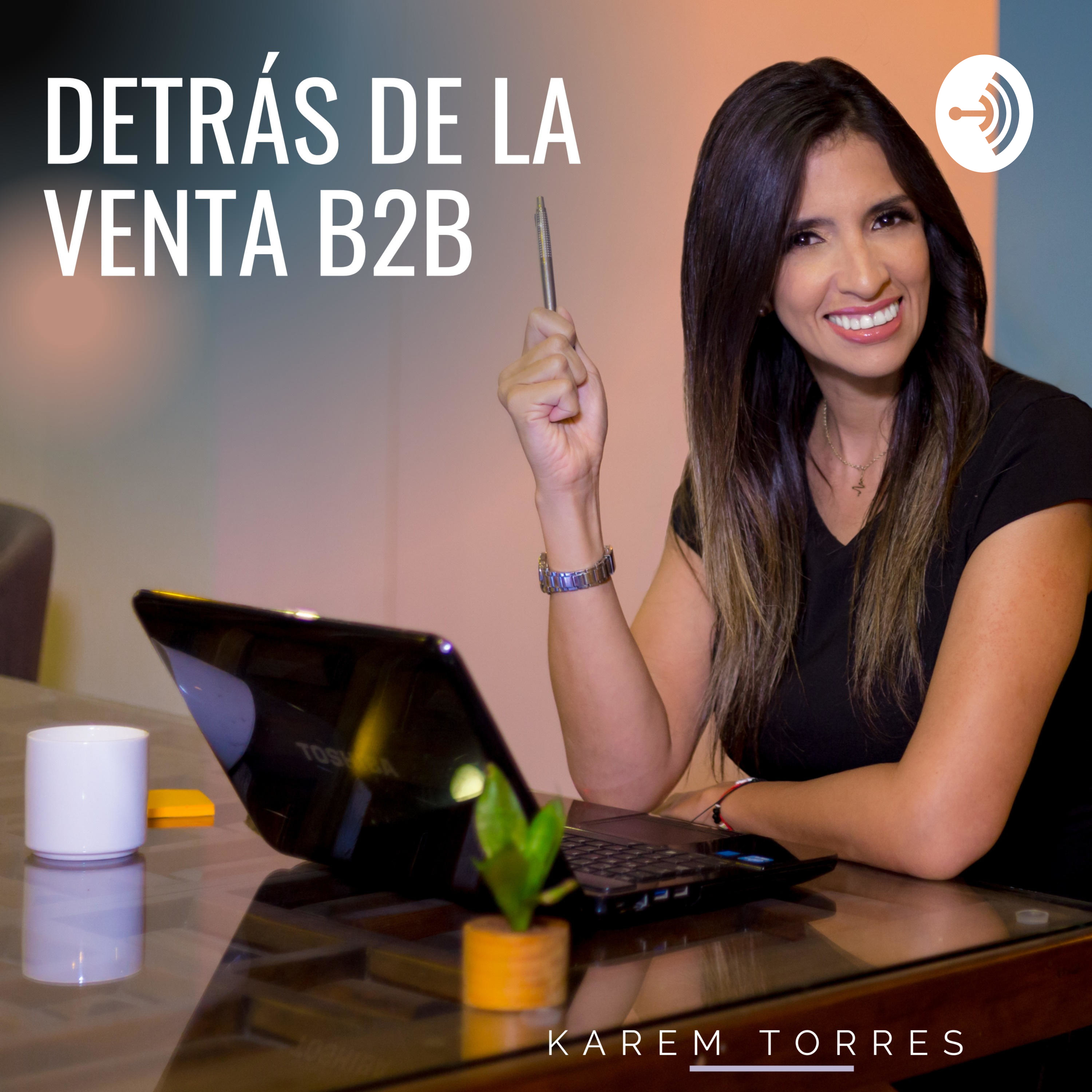 Detrás de la venta B2B by Karem Torres