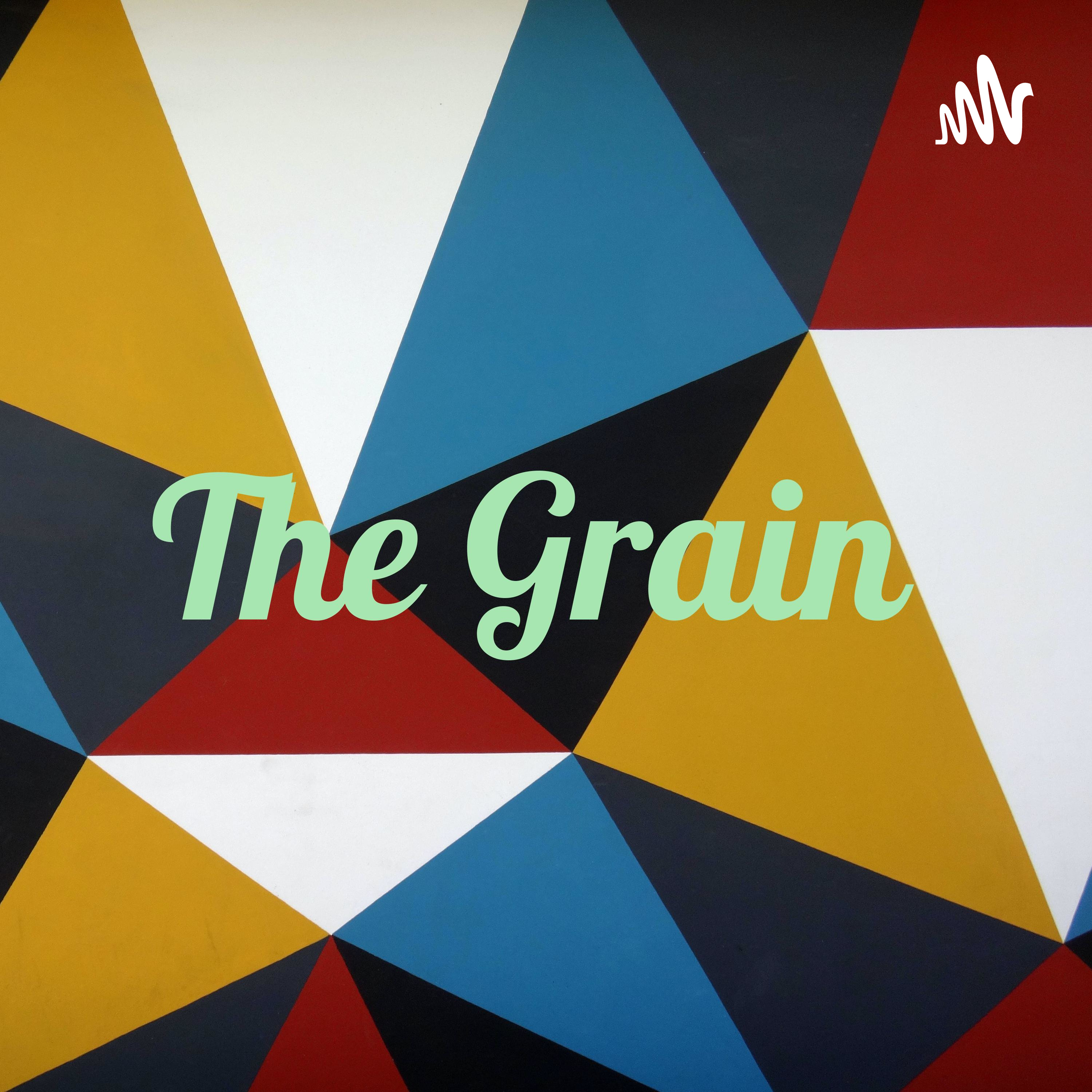 The Grain
