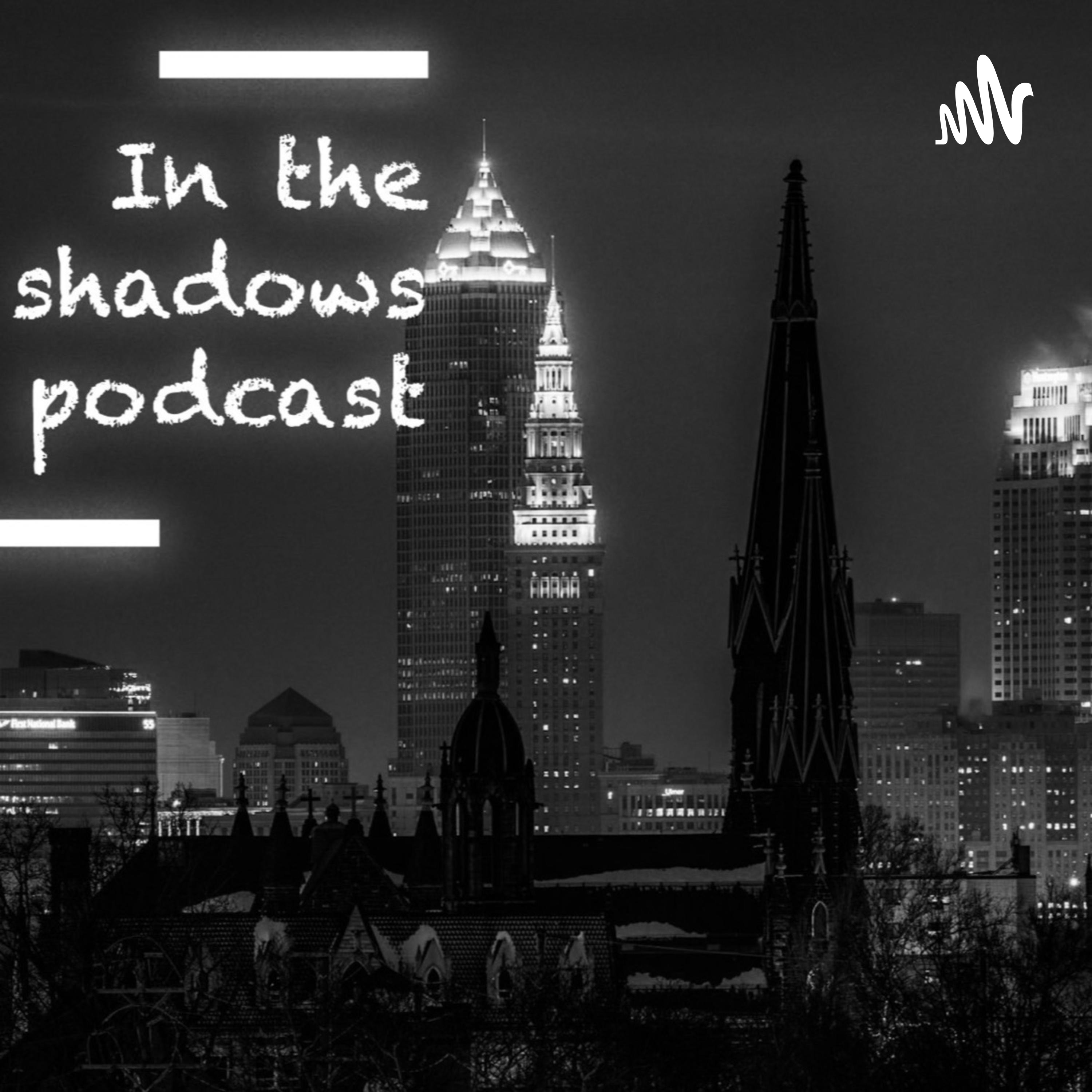 In The Shadows Podcast