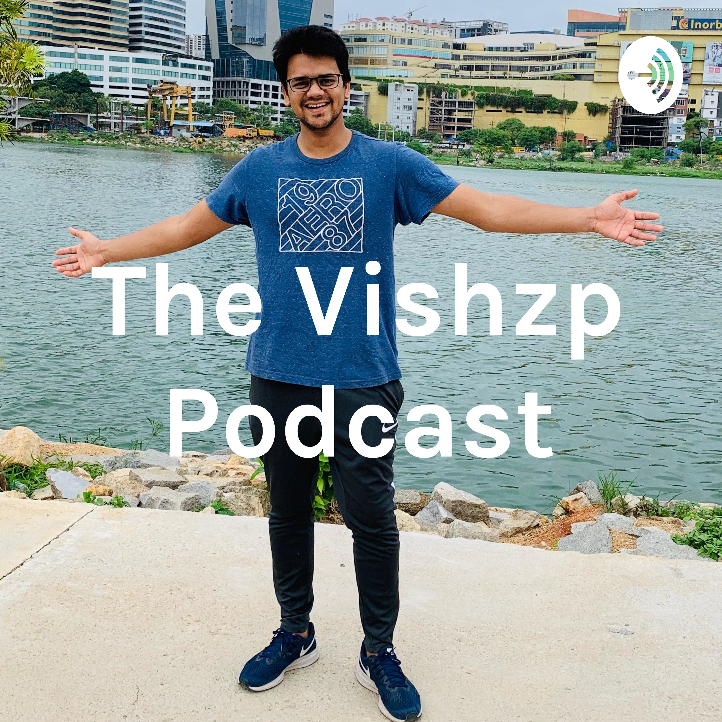 The Vishzp Podcast