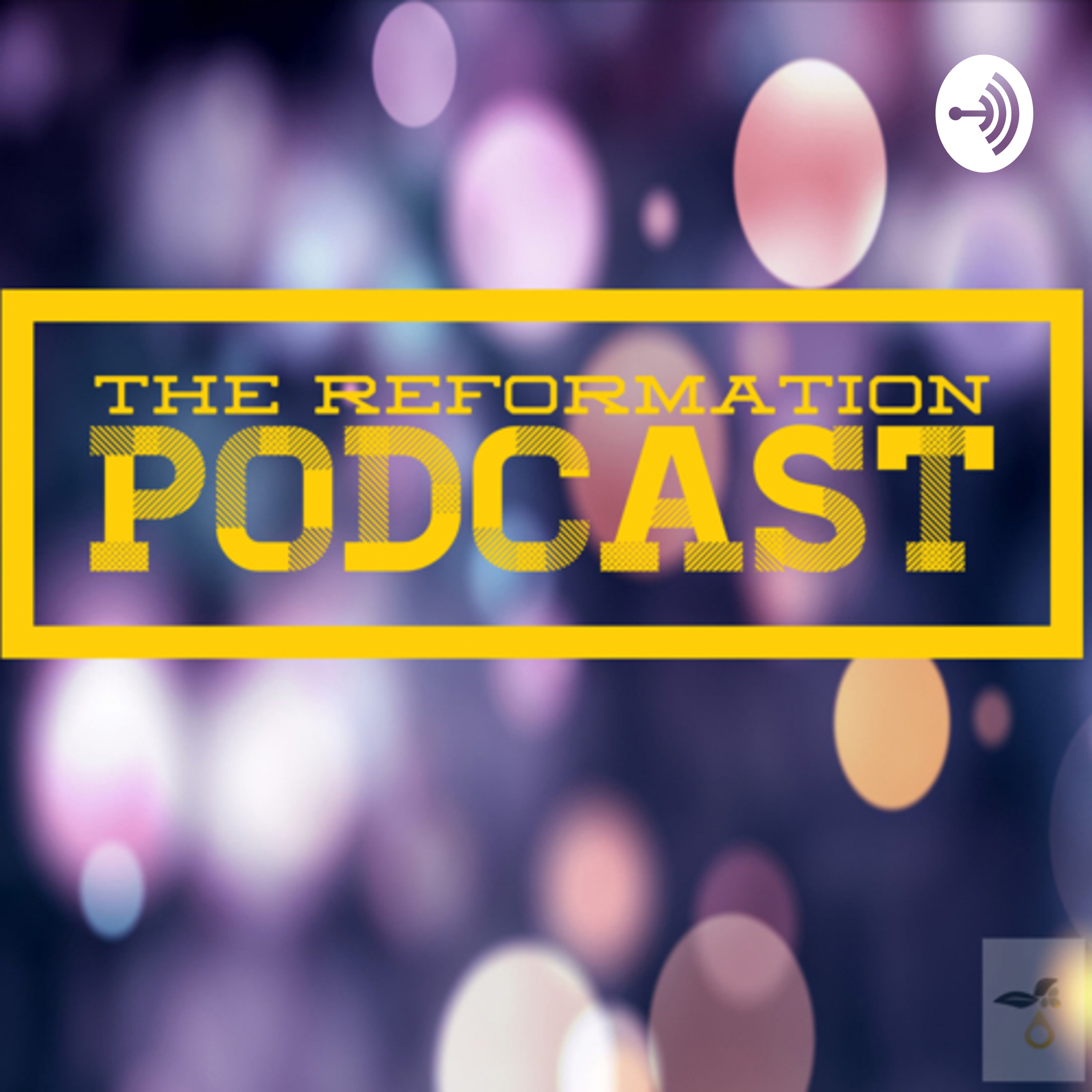 THE REFORMATION PODCAST - Episode 1 - The church part 1