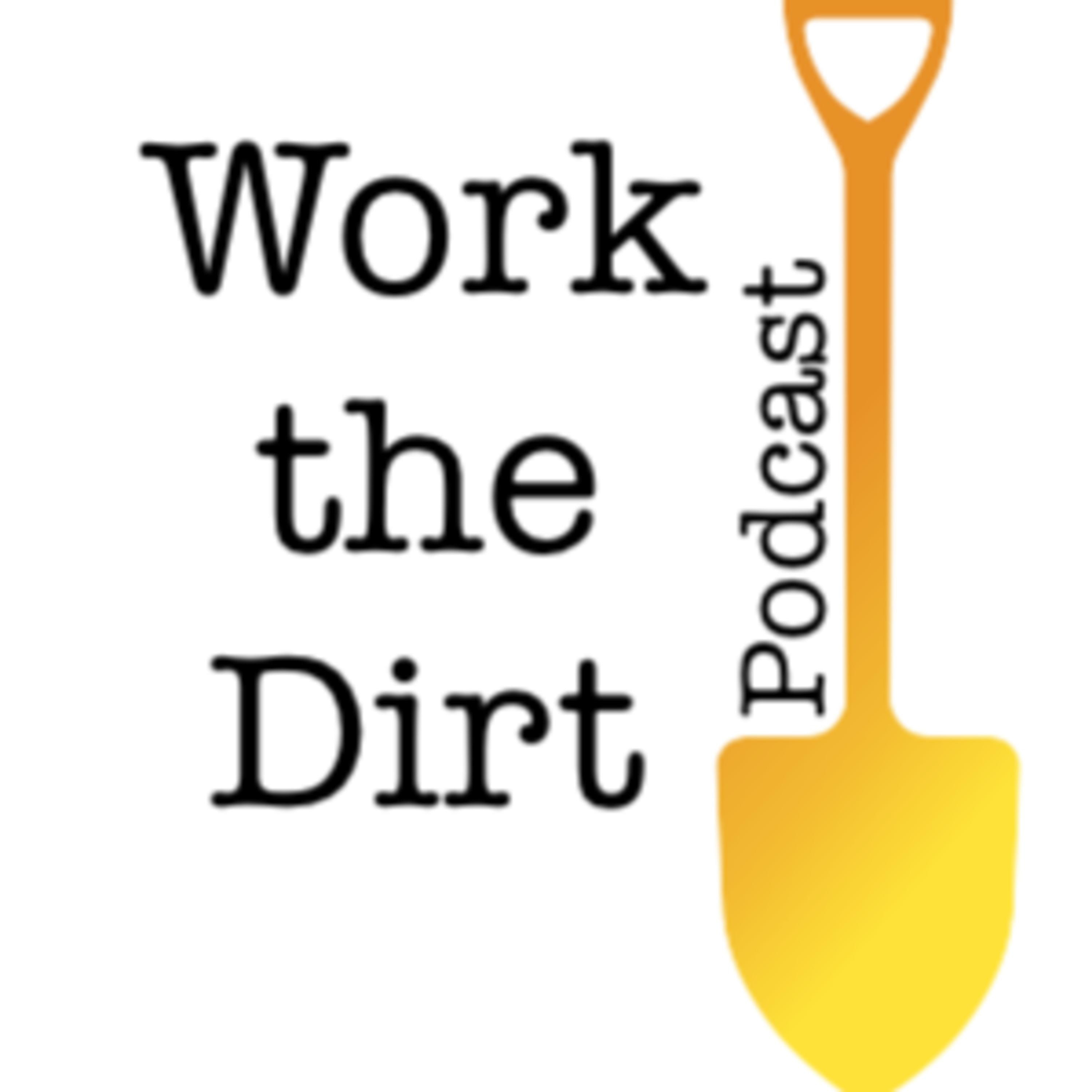 Work The Dirt podcast artwork
