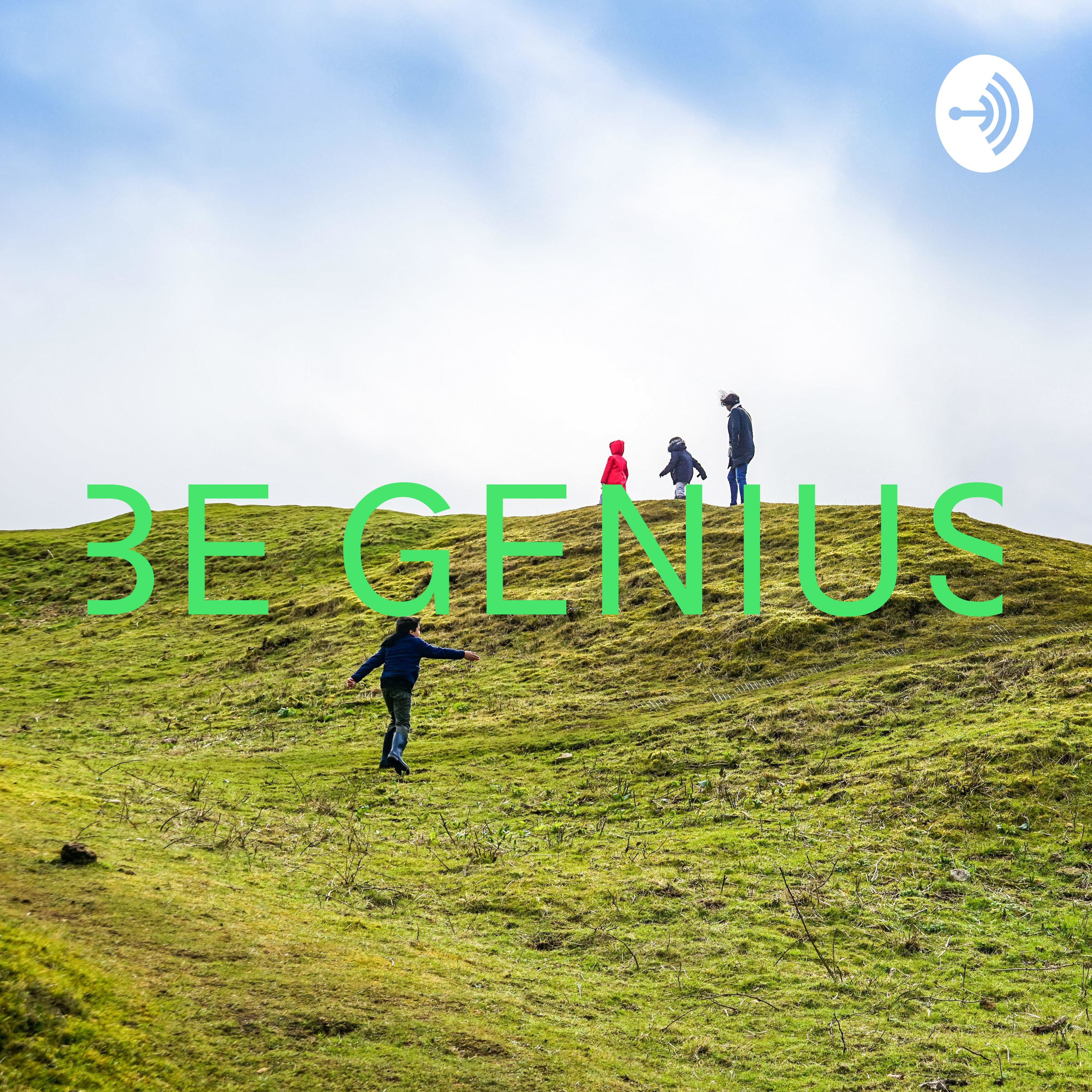 BE GENIUS