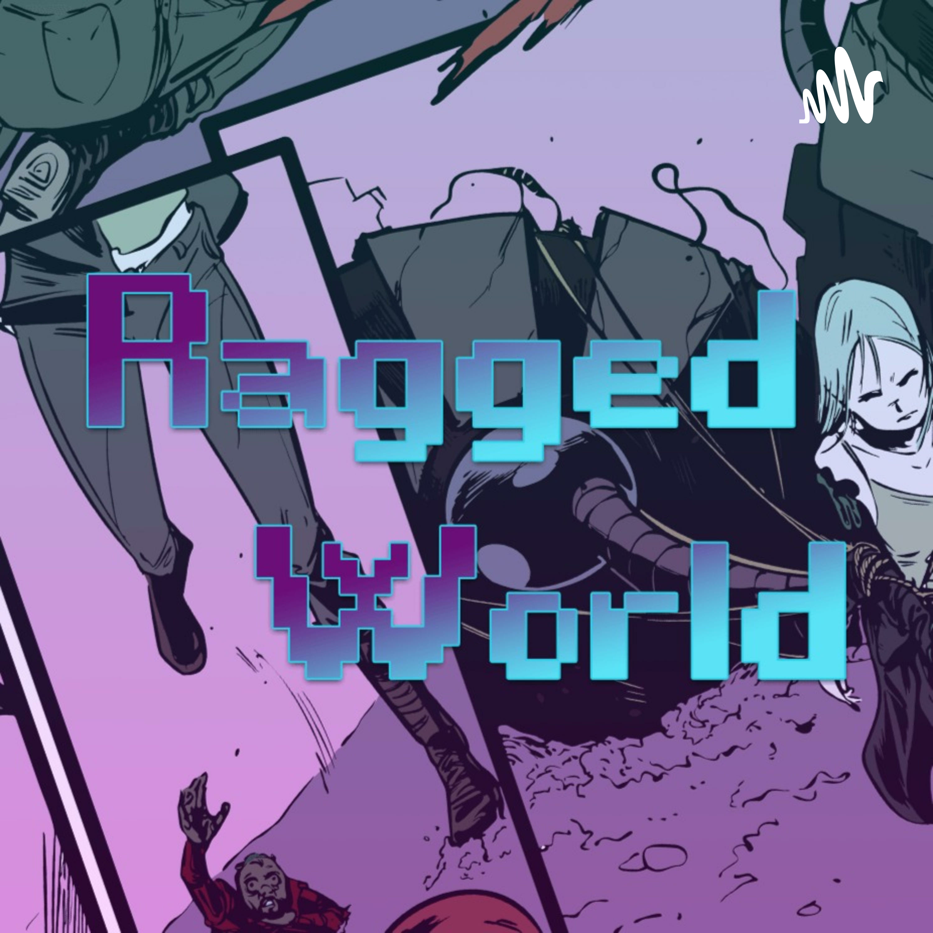 The Ragged World
