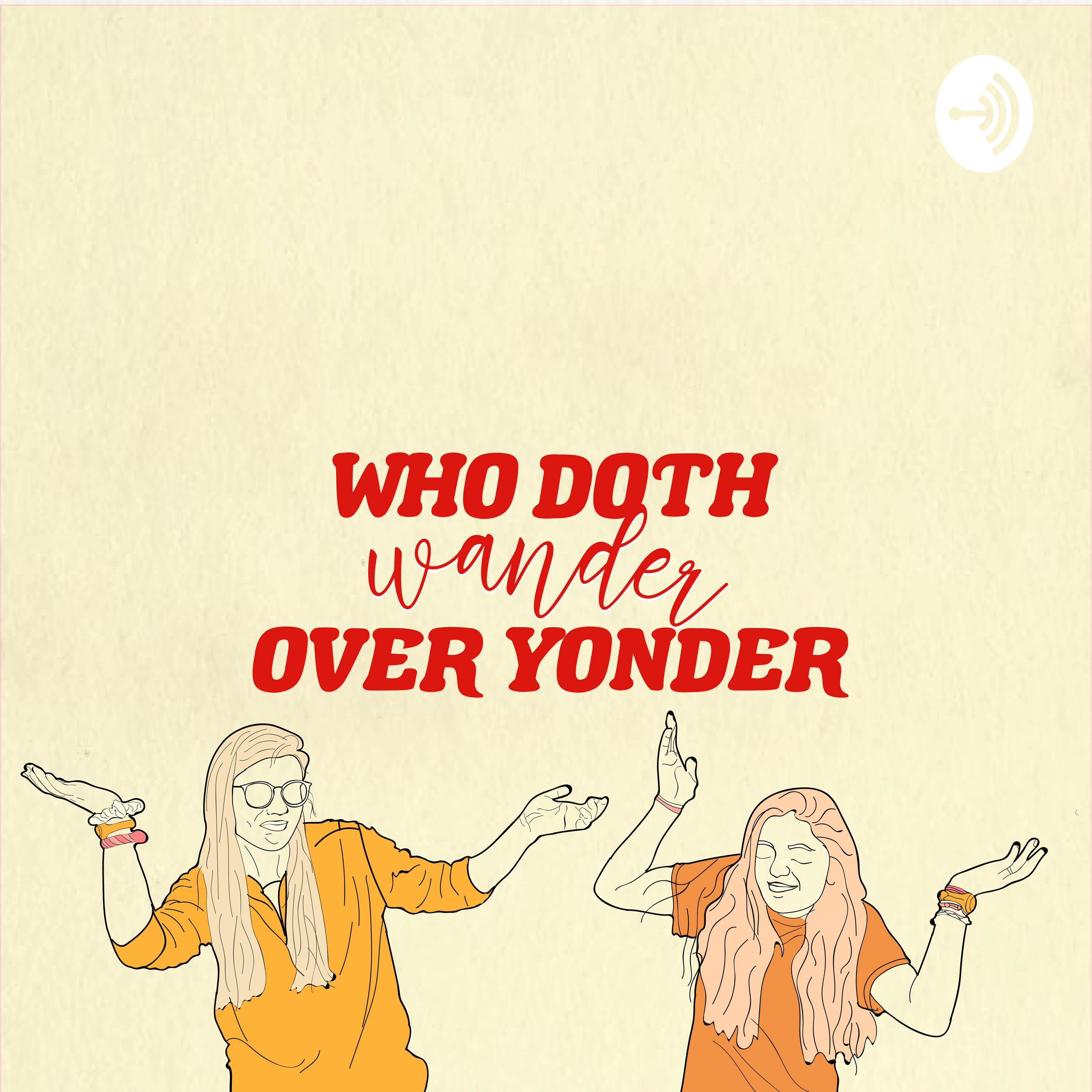 Who Doth Wander Over Yonder?