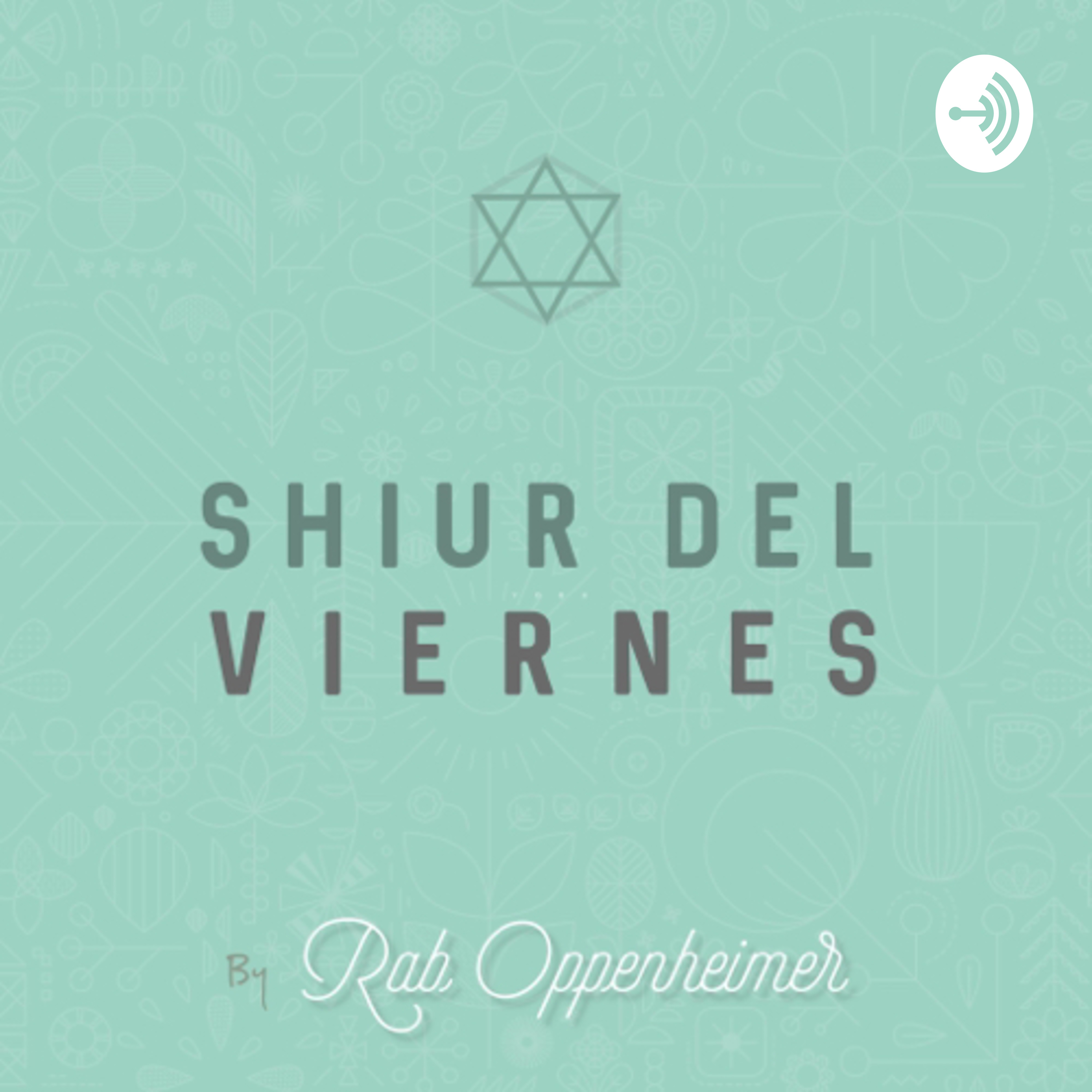 Shiur del Viernes x Rab Oppenheimer
