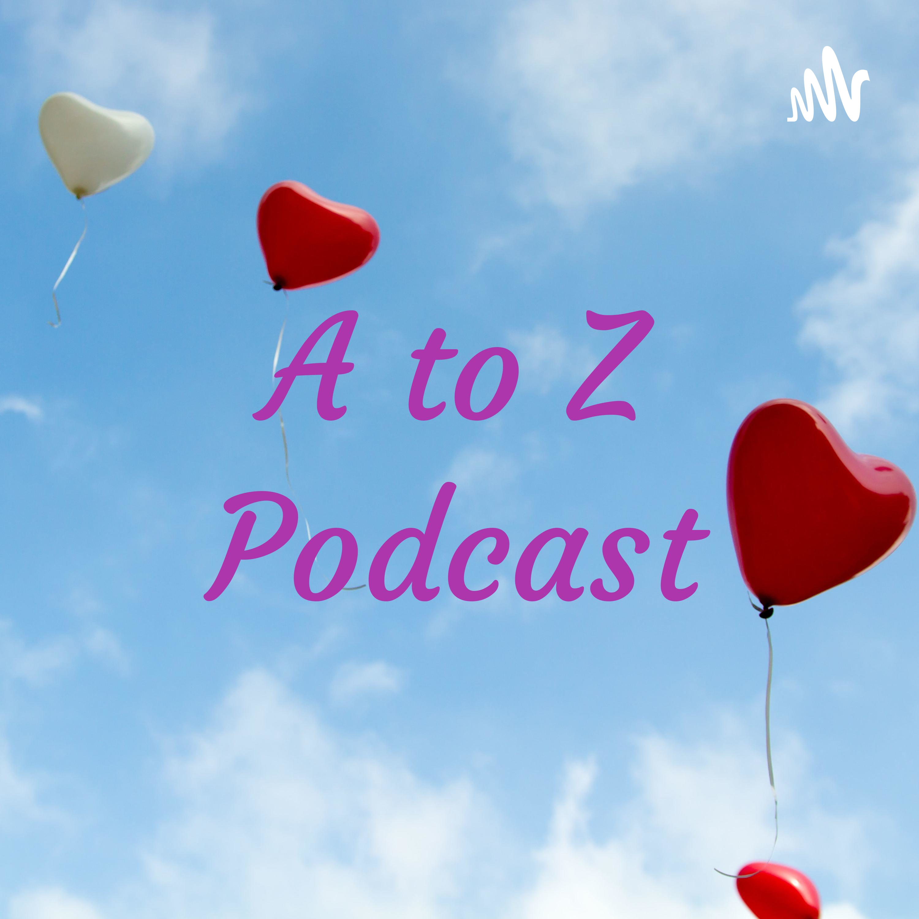 A to Z Podcast