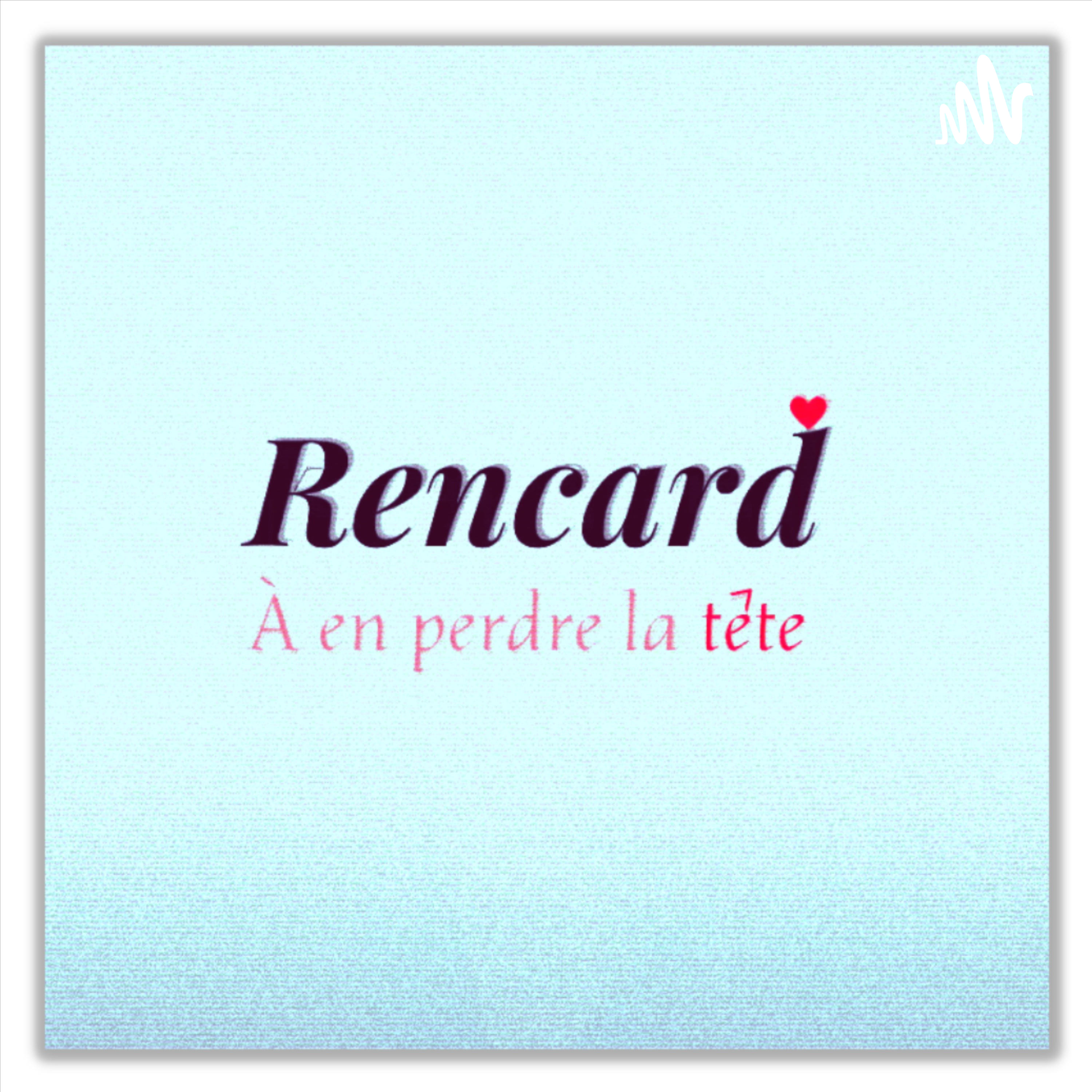Rencard: À en perdre la tête podcast artwork