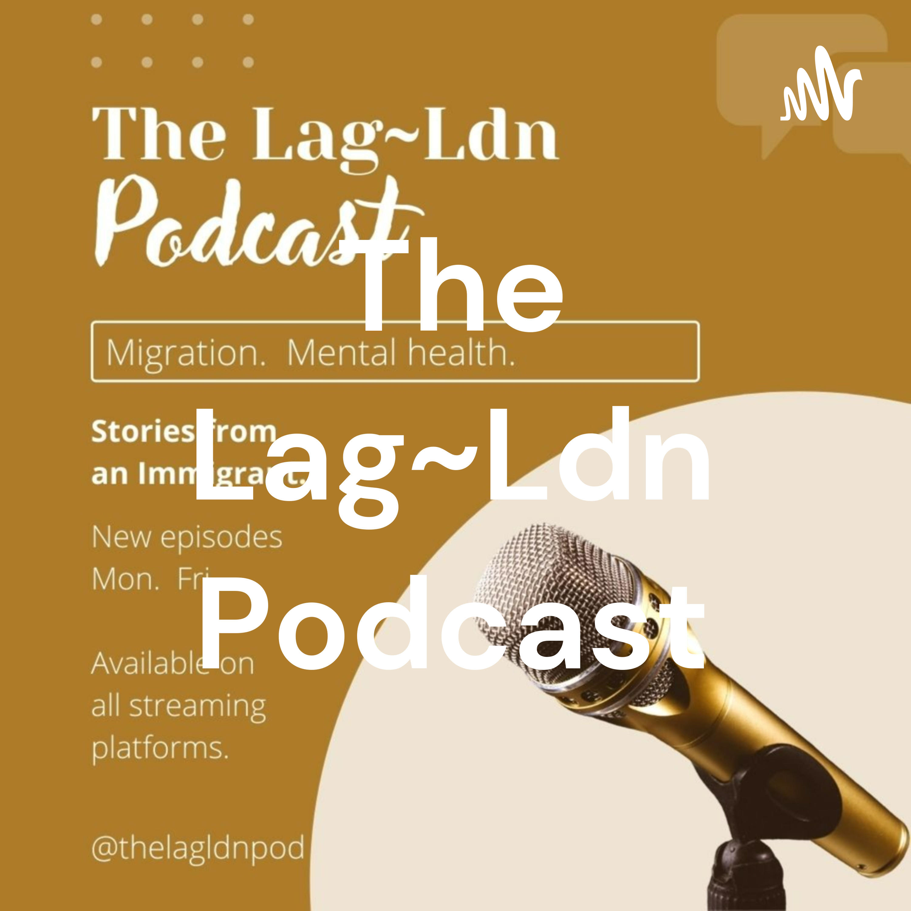 The Lag~Ldn Podcast podcast artwork
