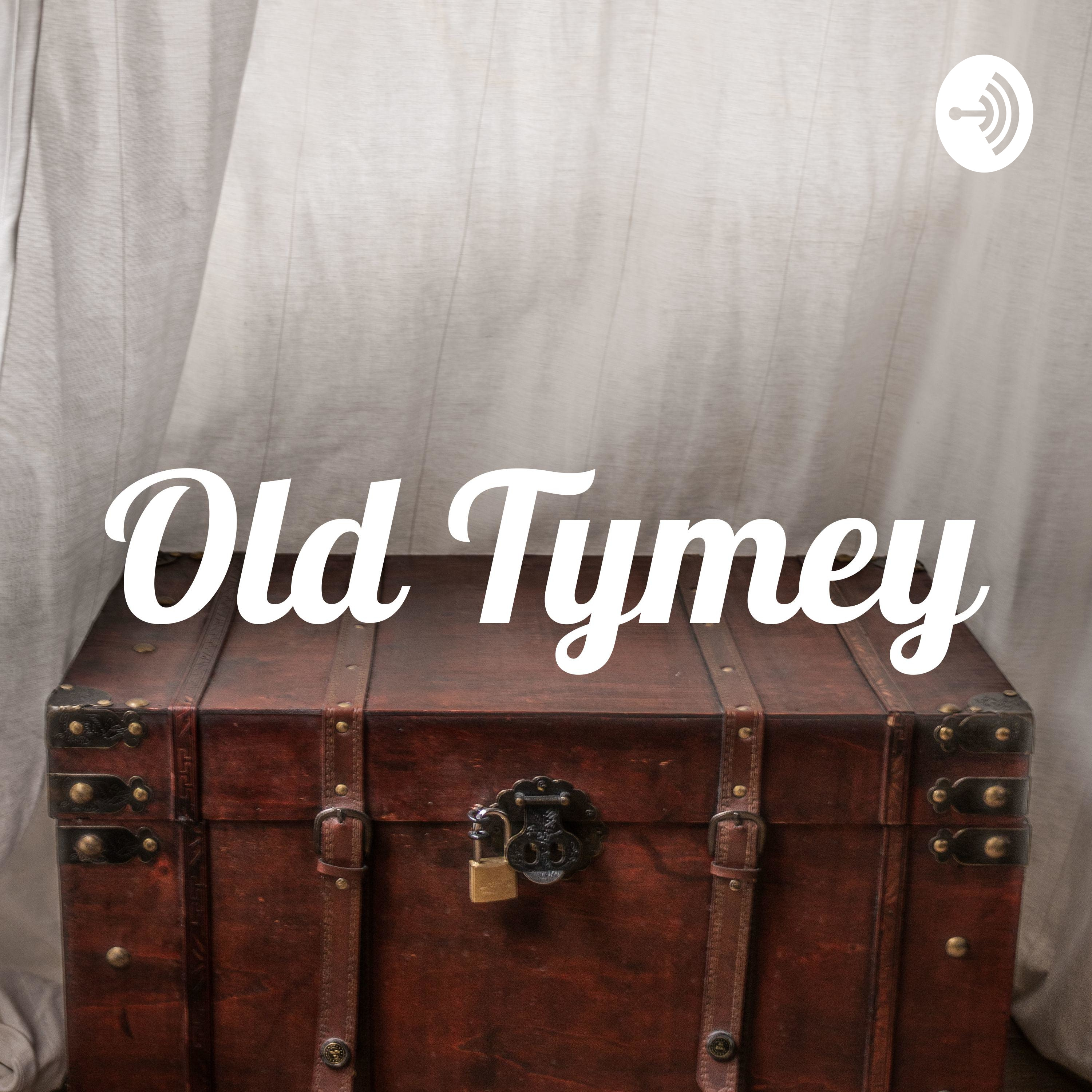 Old Tymey