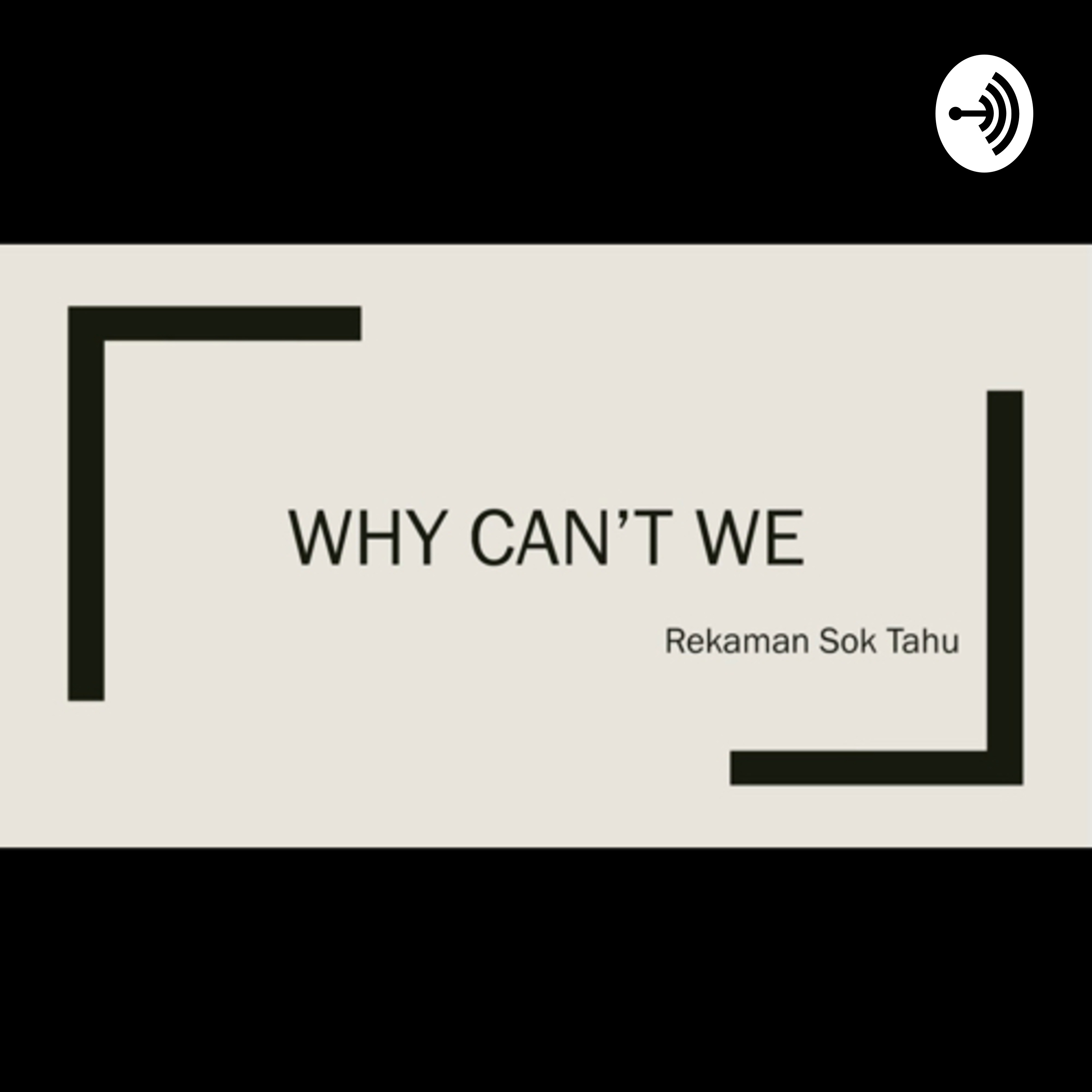 Why Can’t We Podcast Ep.10