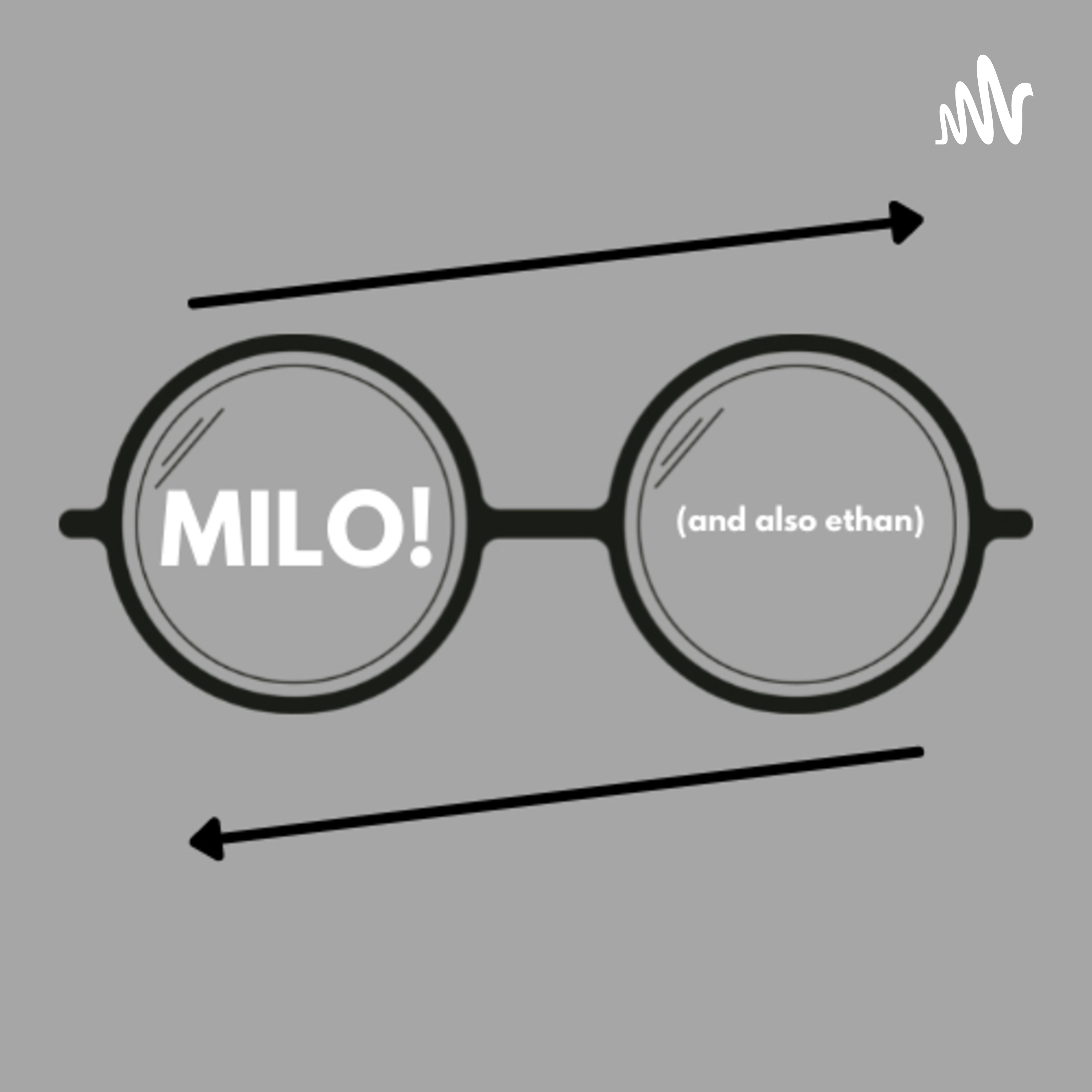 MILO ! (and also ethan) podcast artwork